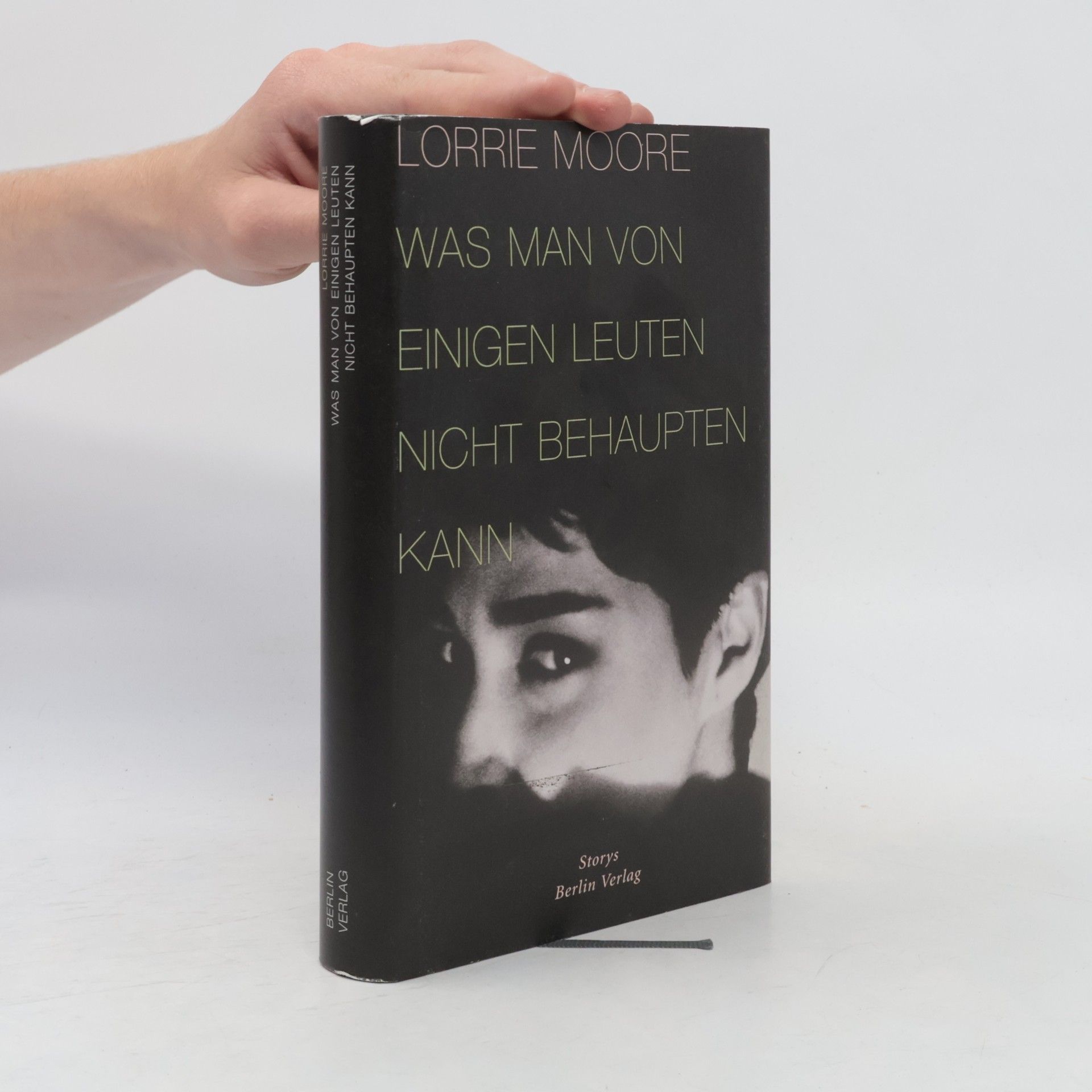 Lorrie Moore Was man von einigen Leuten nicht behaupten kann