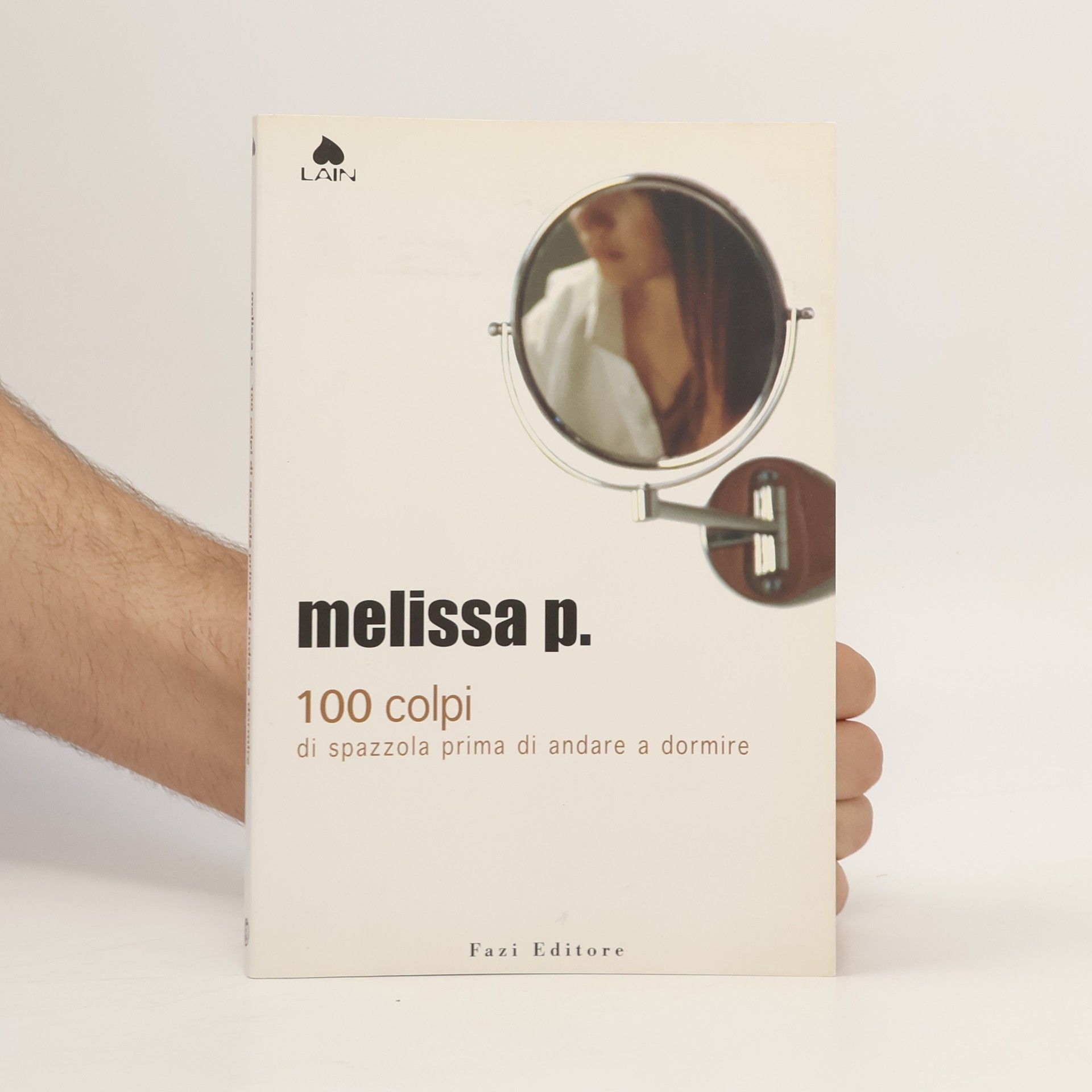 Melissa Panarello 100 colpi di spazzola prima di andare a dormire