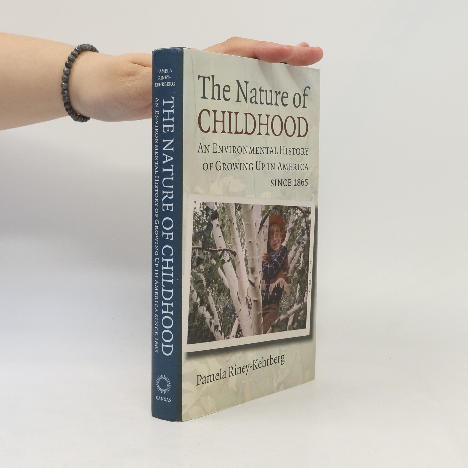Pamela Riney-Kehrberg The Nature of Childhood