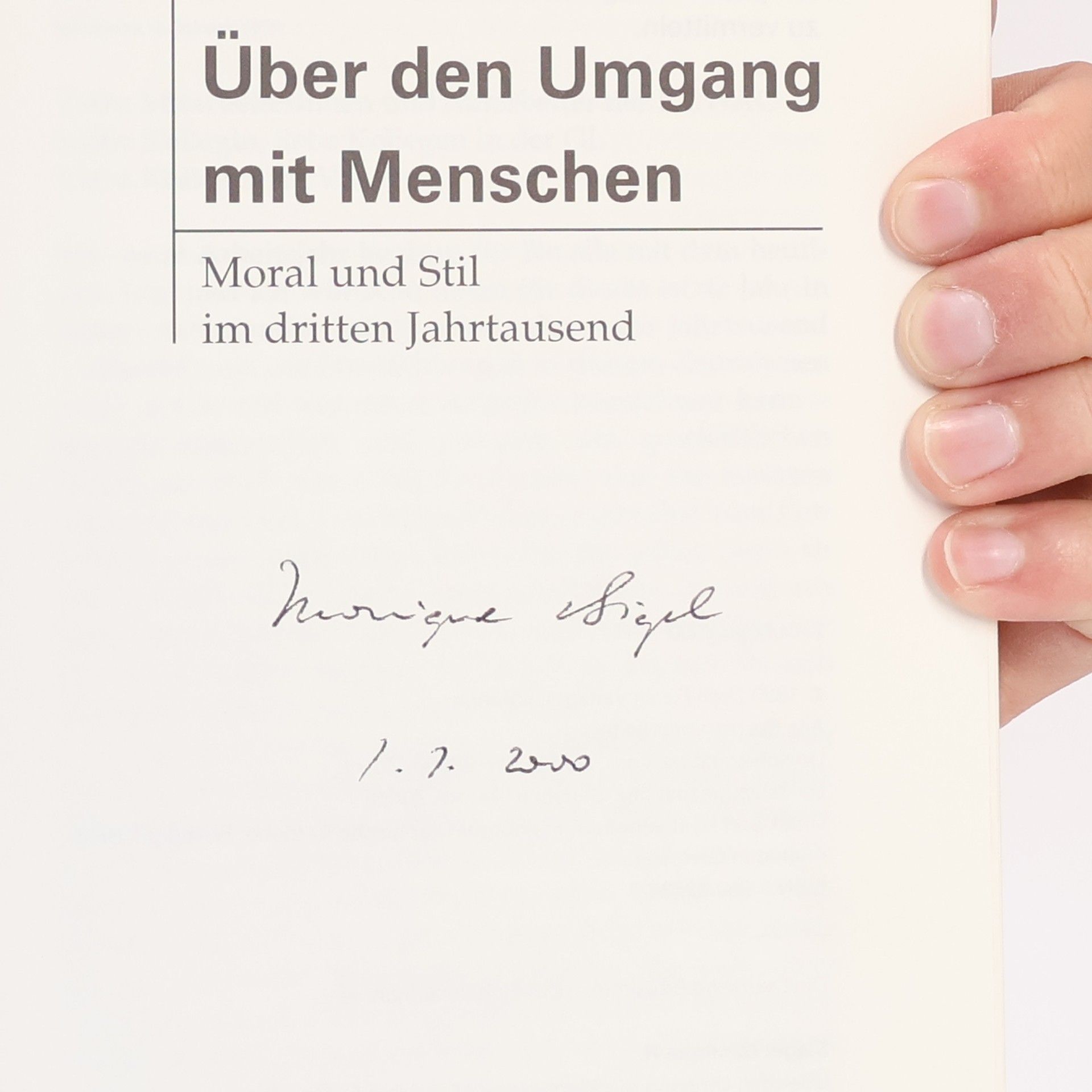 Monique R. Siegel Über den Umgang mit Menschen: Moral und Stil im dritten Jahrtausend