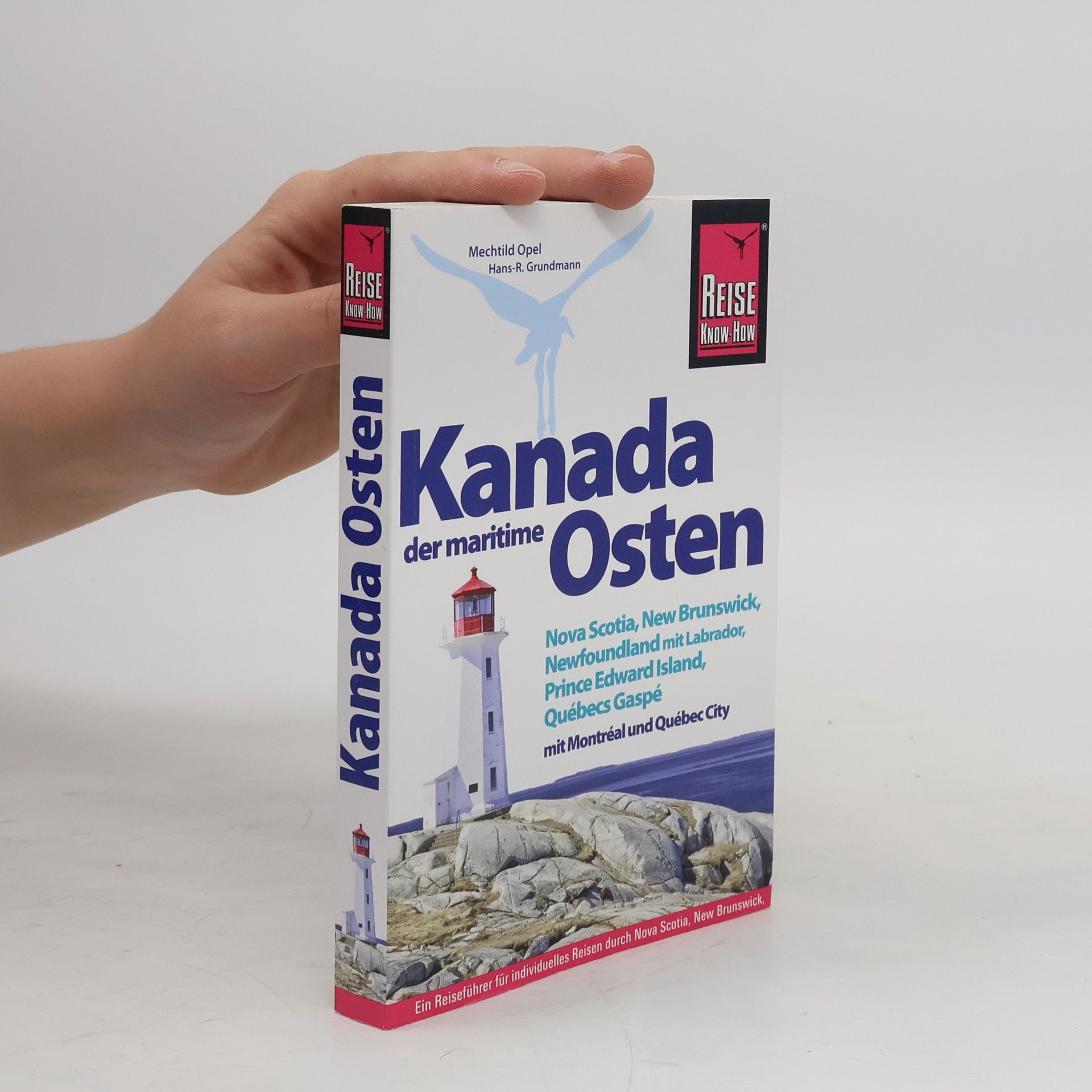 Hans-R. Grundmann REISE KNOW-HOW: Kanada, der maritime Osten