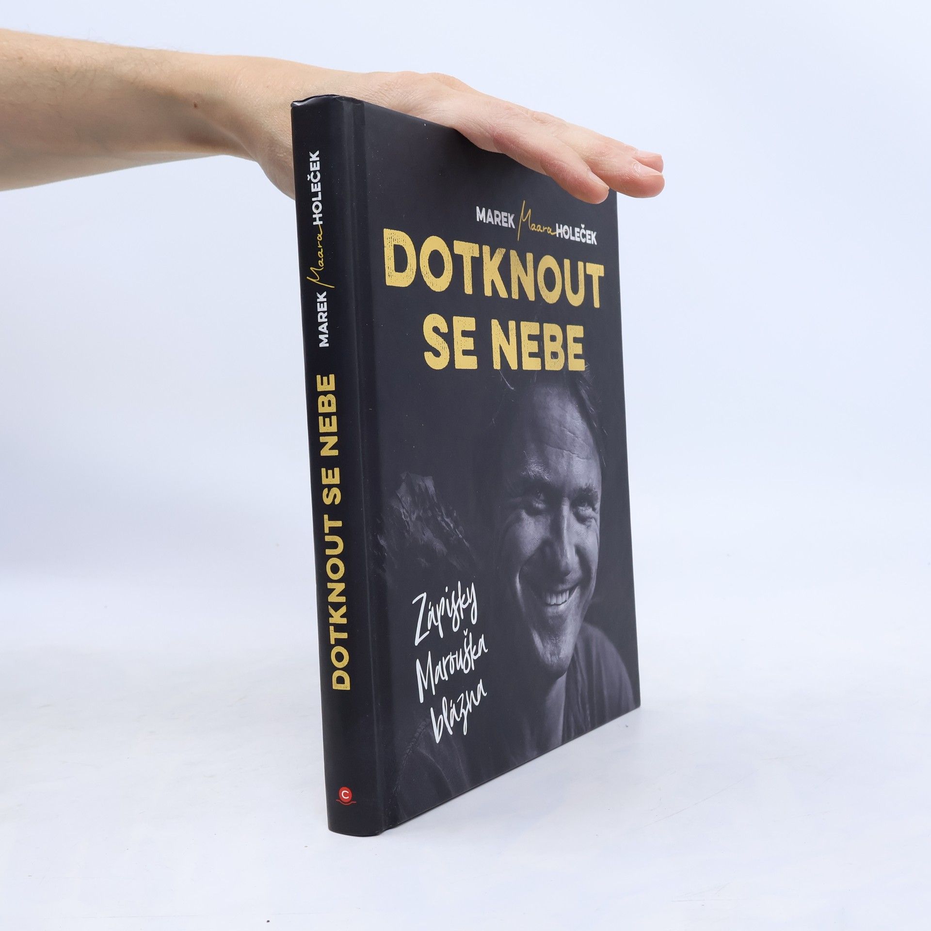 Marek Holeček Dotknout se nebe : zápisky Marouška blázna