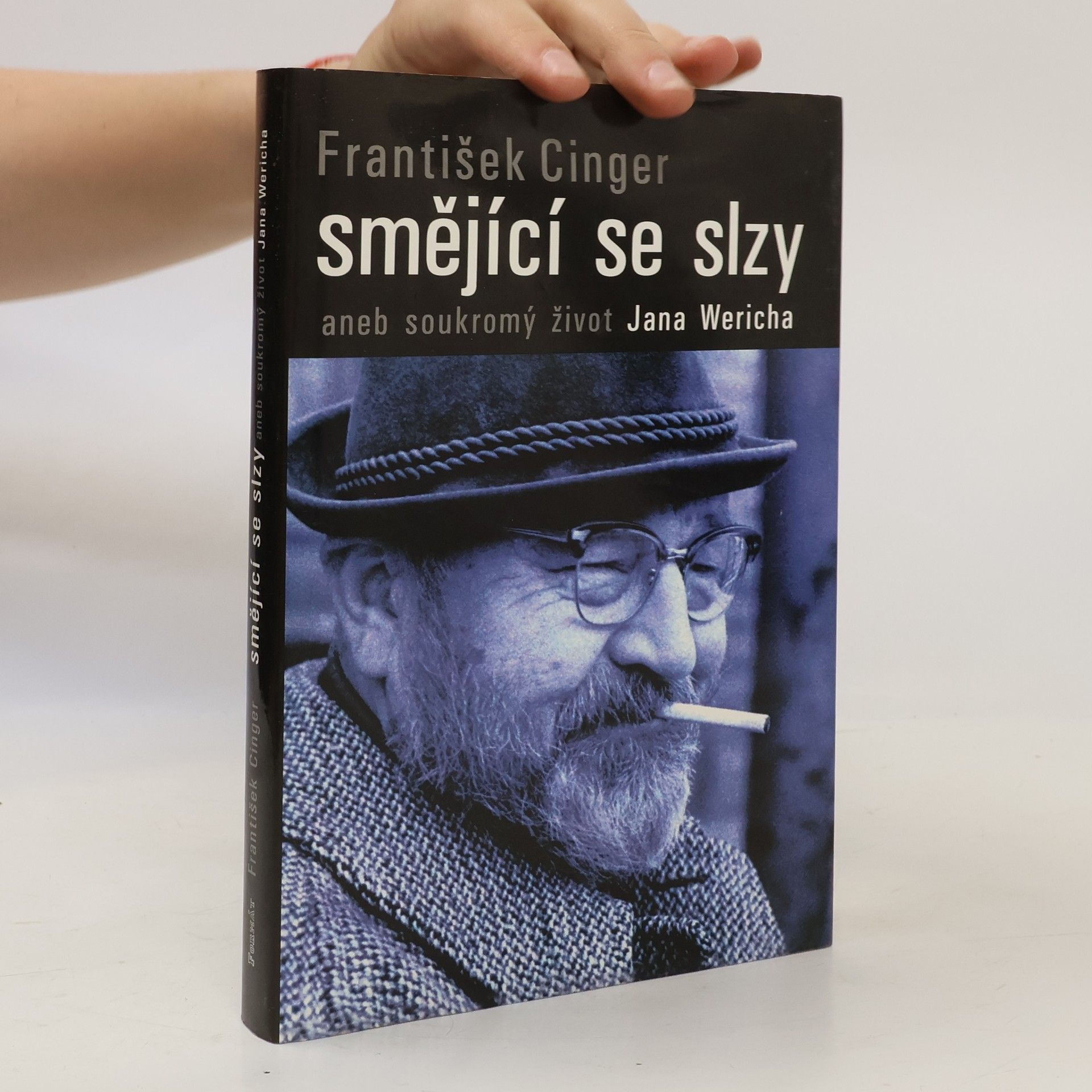 František Cinger Smějící se slzy, aneb, Soukromý život Jana Wericha