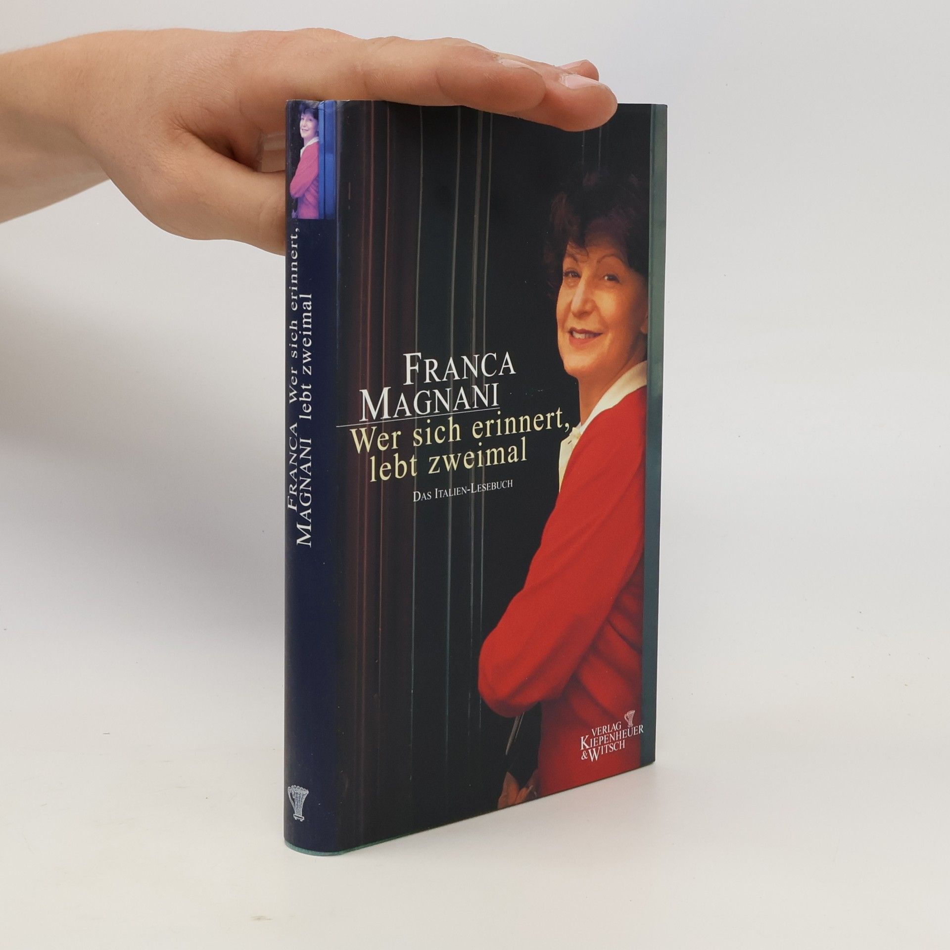 Franca Magnani Wer sich erinnert, lebt zweimal