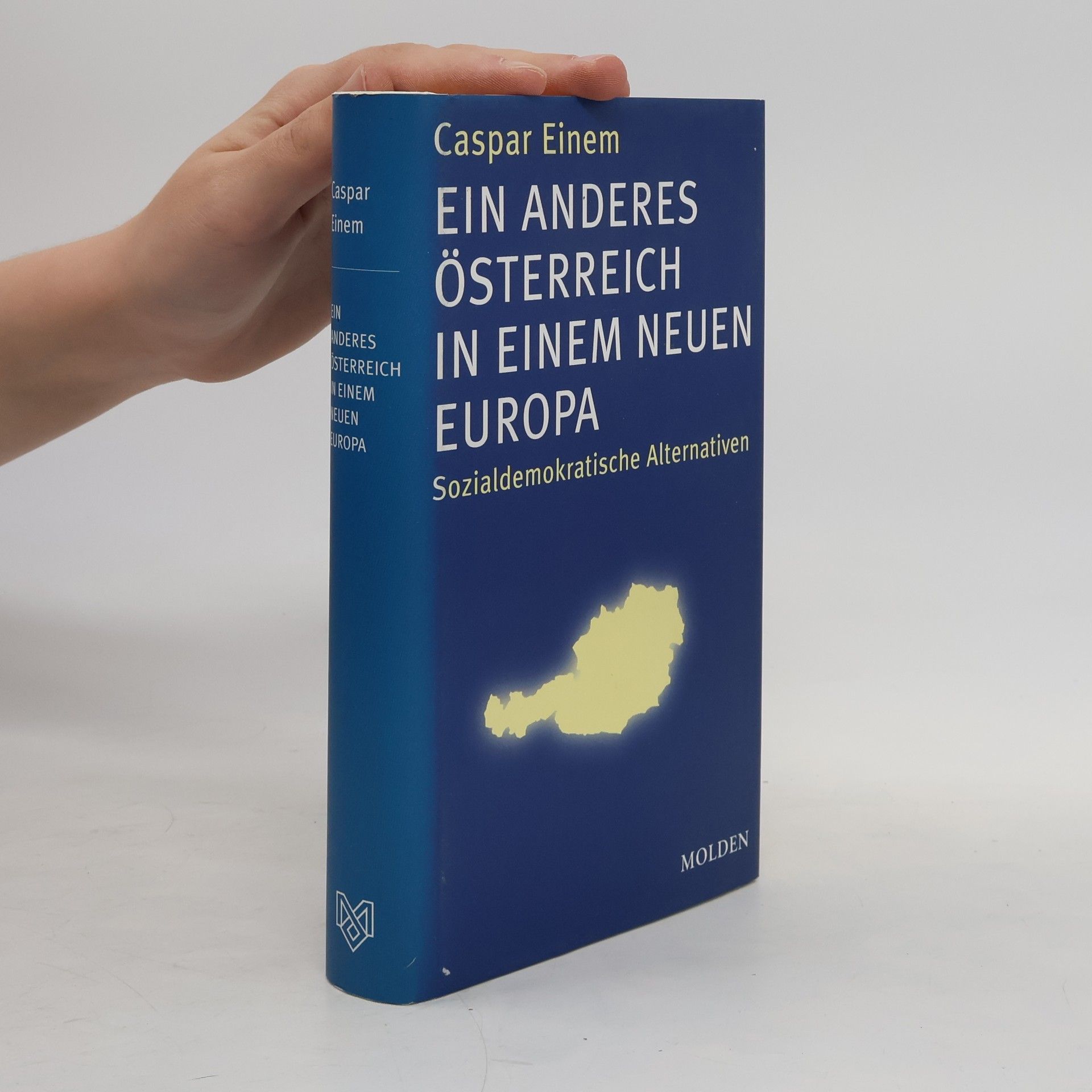 Caspar Einem Ein anderes Österreich in einem neuen Europa