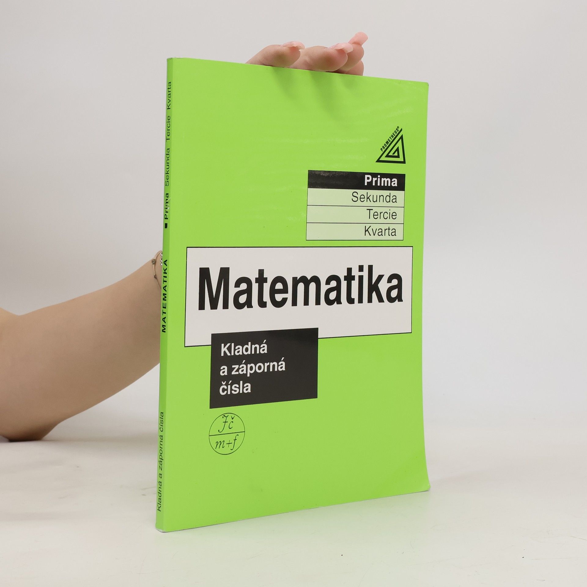 Jiří Herman Matematika : prima. Kladná a záporná čísla
