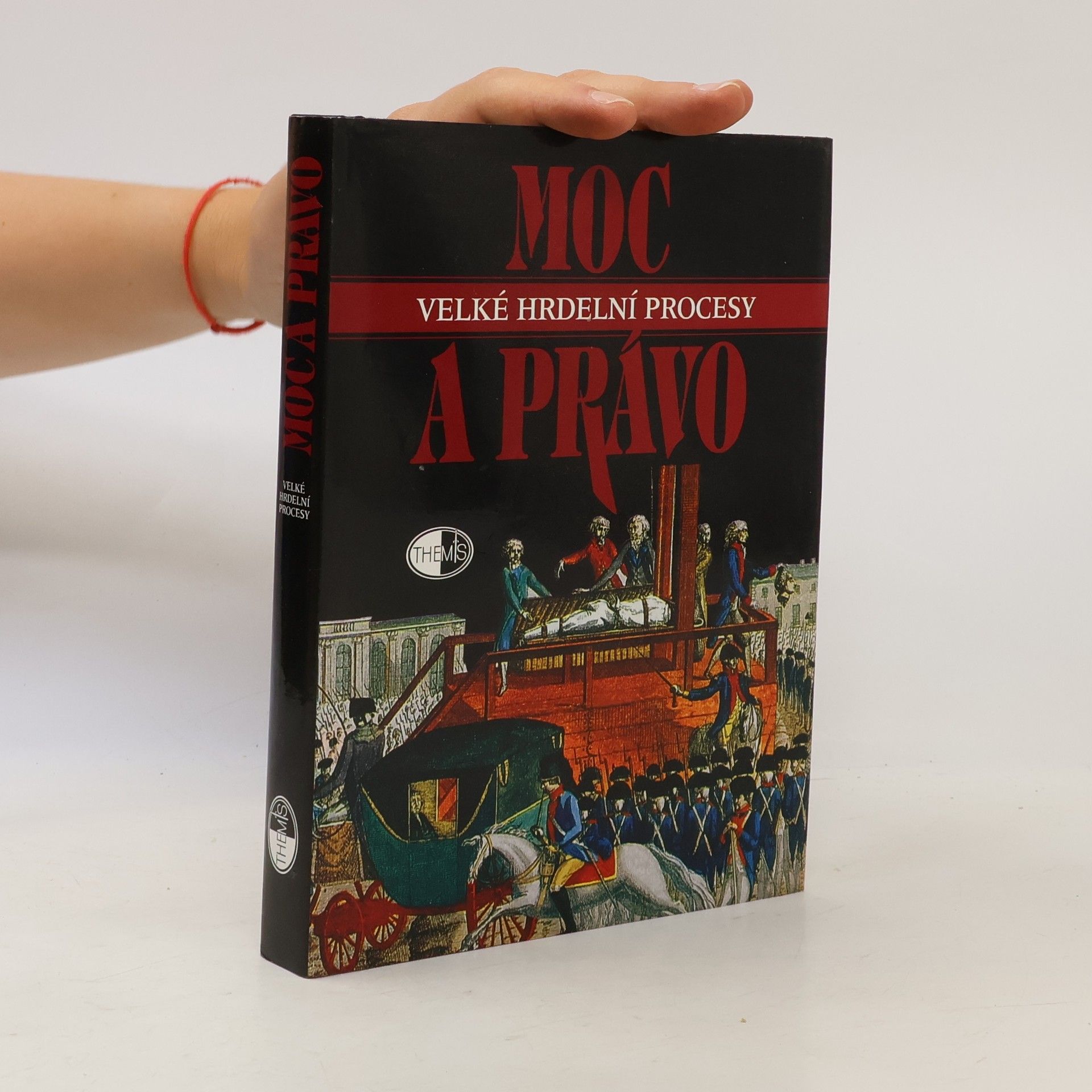 Moc a právo. Velké hrdelní procesy