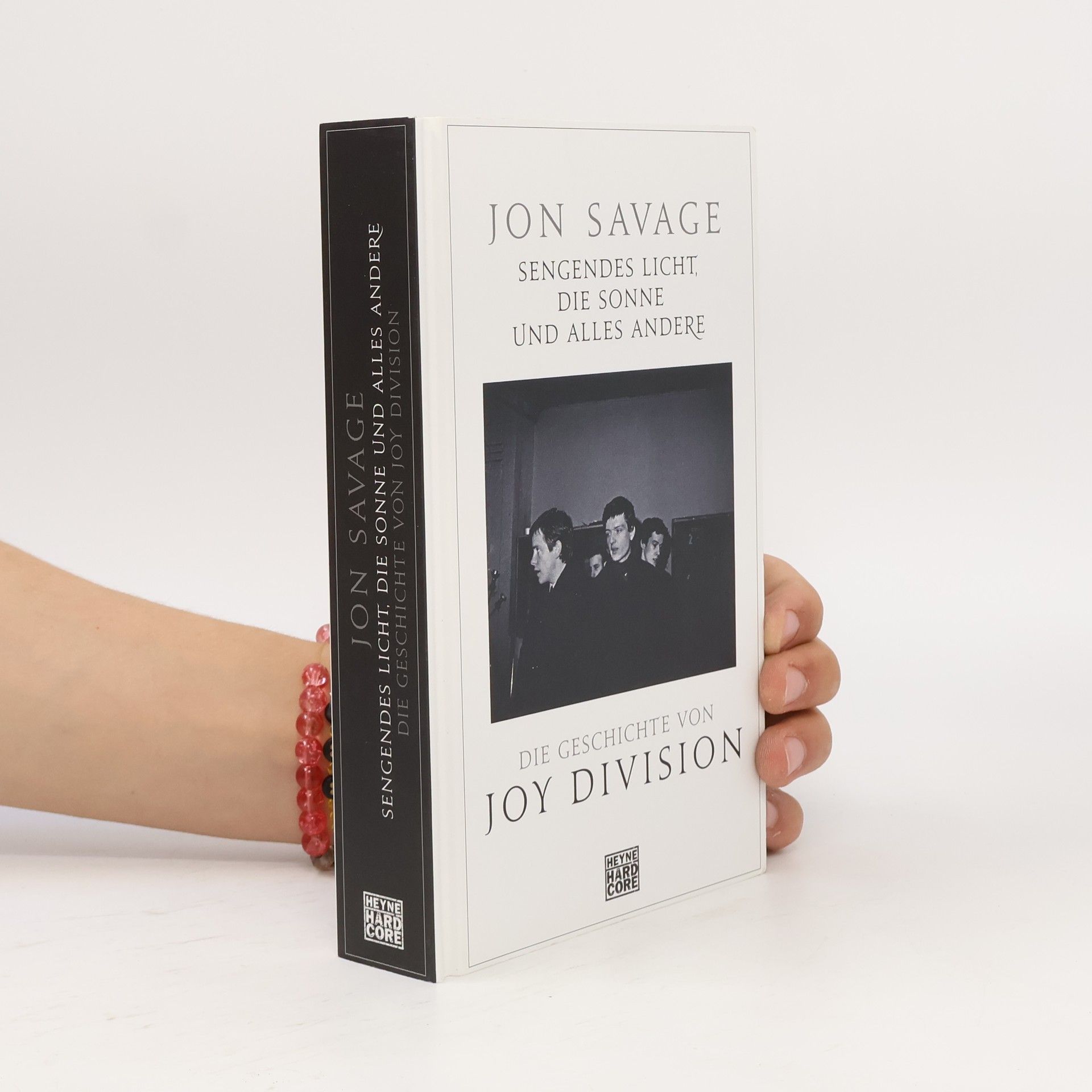 Jon Savage Sengendes Licht, die Sonne und alles andere