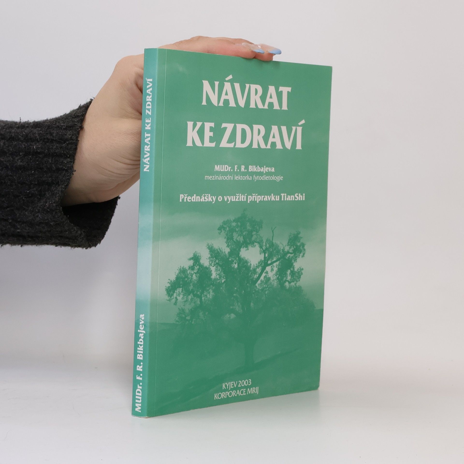F. R. Bikbajeva Návrat ke zdraví