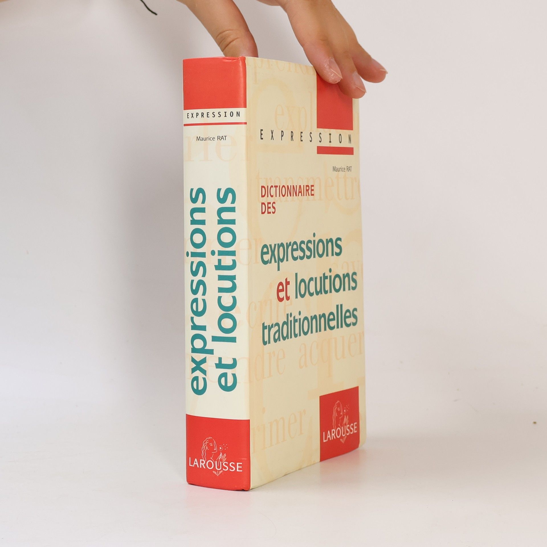 Maurice Rat Dictionnaire des expressions et locutions traditionnelles : augmenté d'un supplément