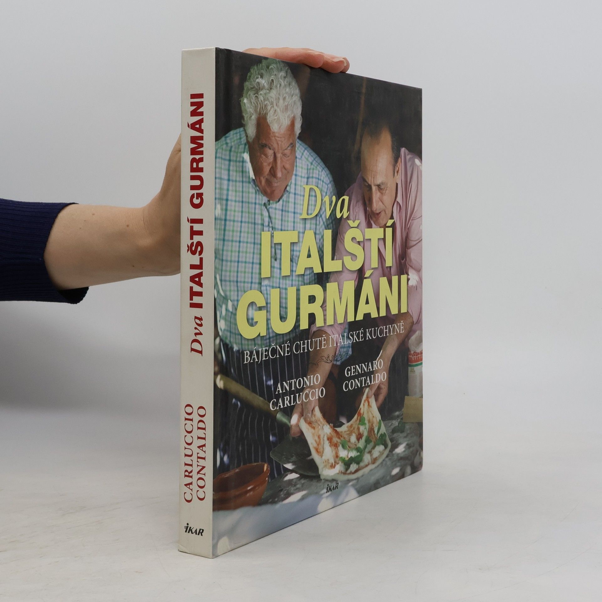 Antonio Carluccio Dva italští gurmáni. Báječné chutě italské kuchyně