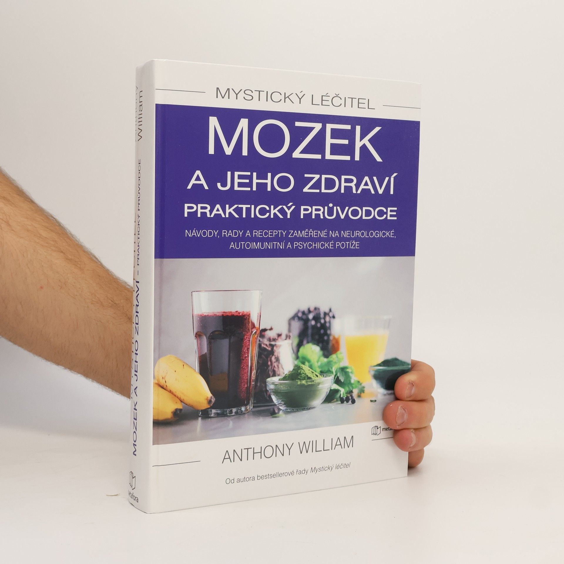 Anthony William Mozek a jeho zdraví. Praktický průvodce