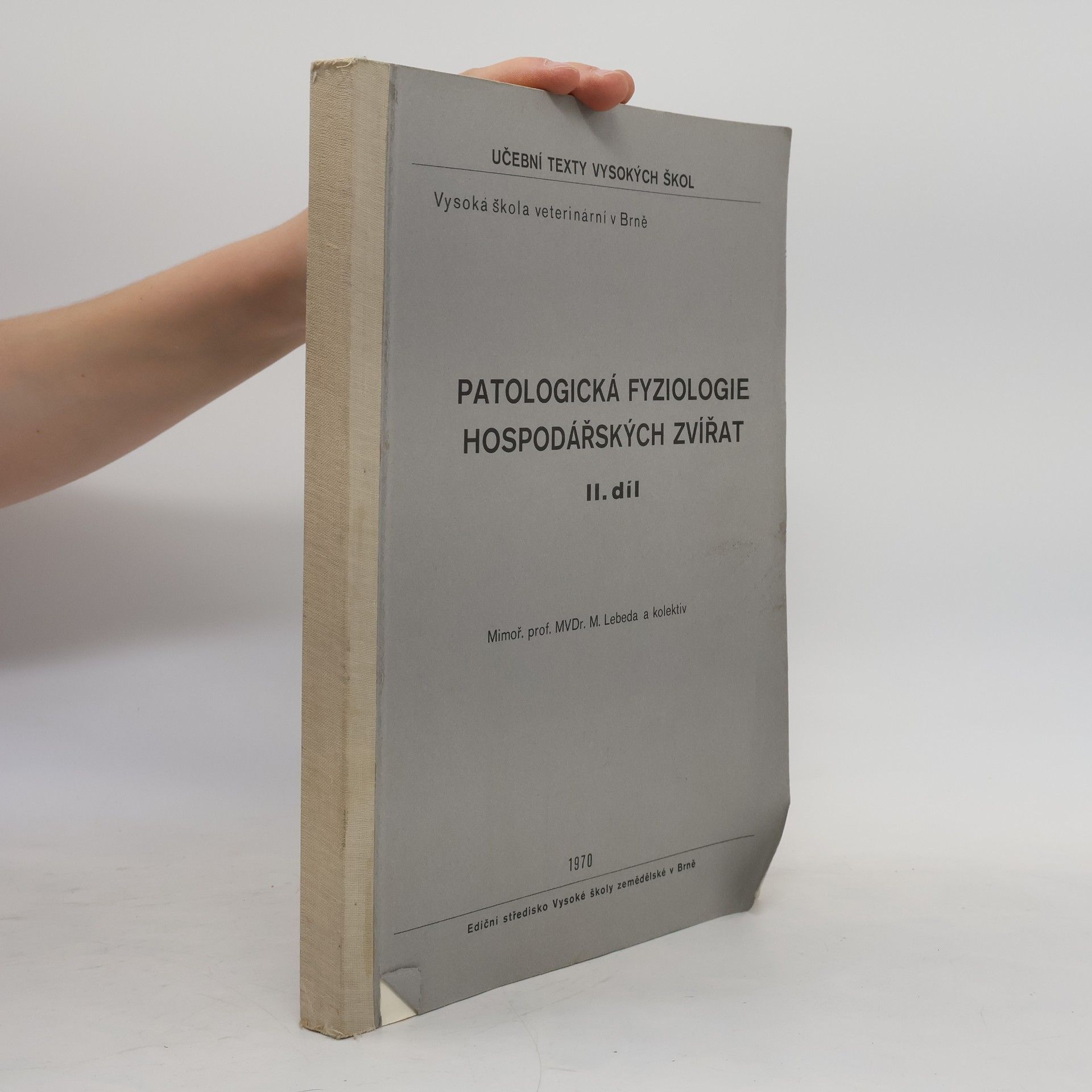 M. Lebeda Patologická fyziologie hospodářských zvířat. II. díl