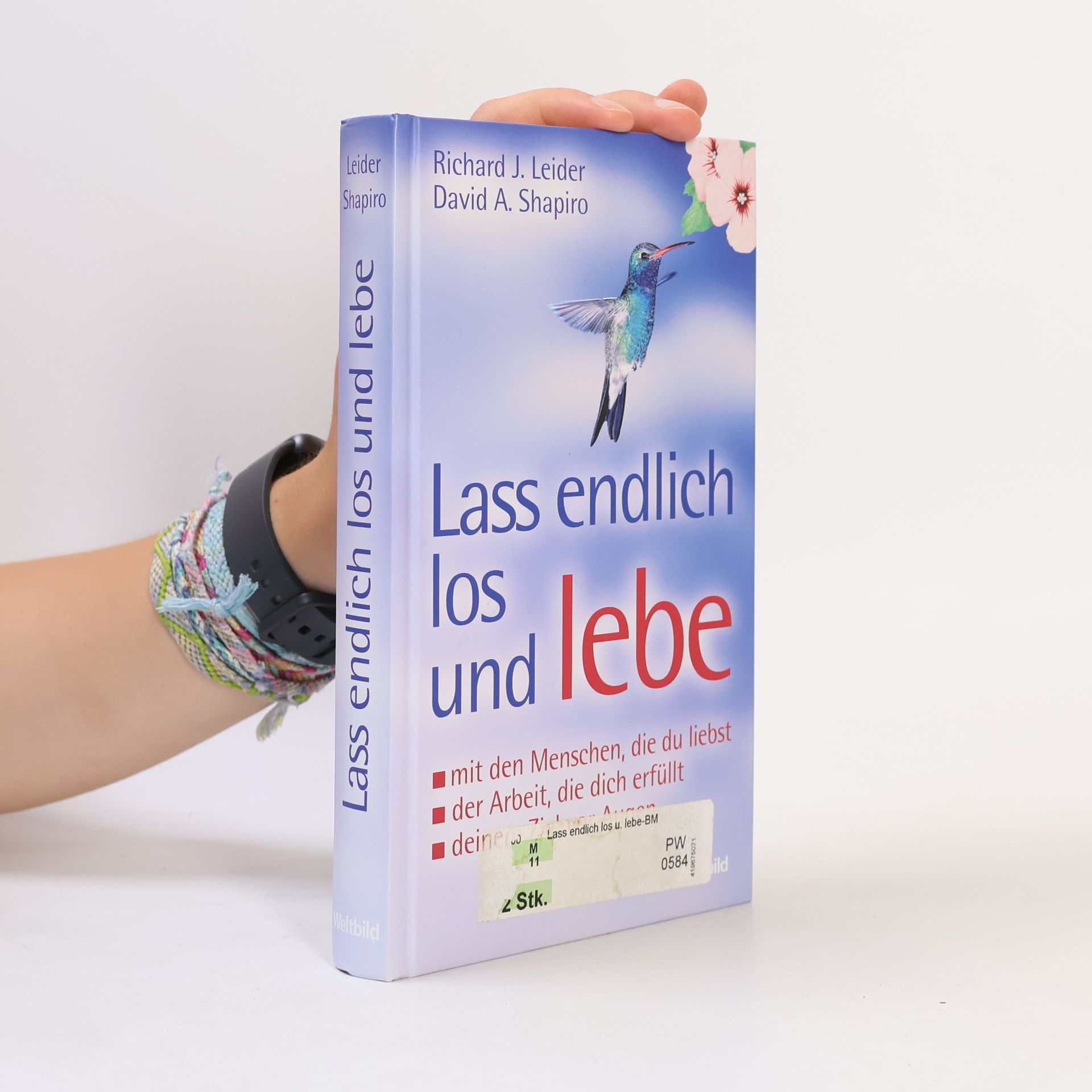 Richard Leider Lass endlich los und lebe