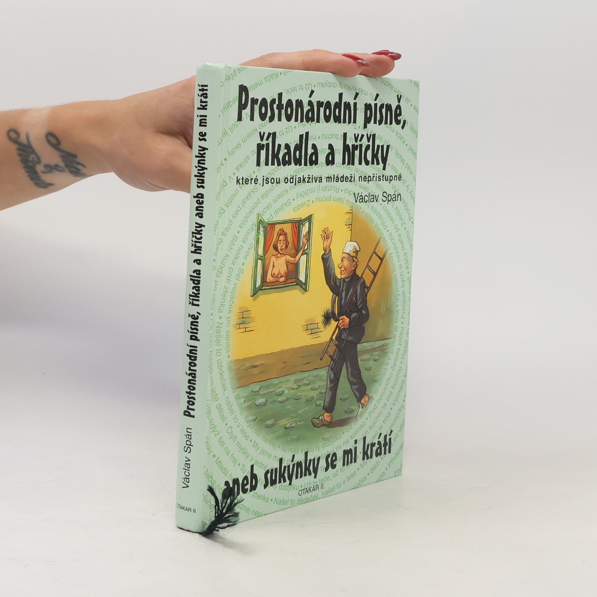 Karel Sýs Prostonárodní písně, říkadla a hříčky aneb Sukýnky se mi krátí