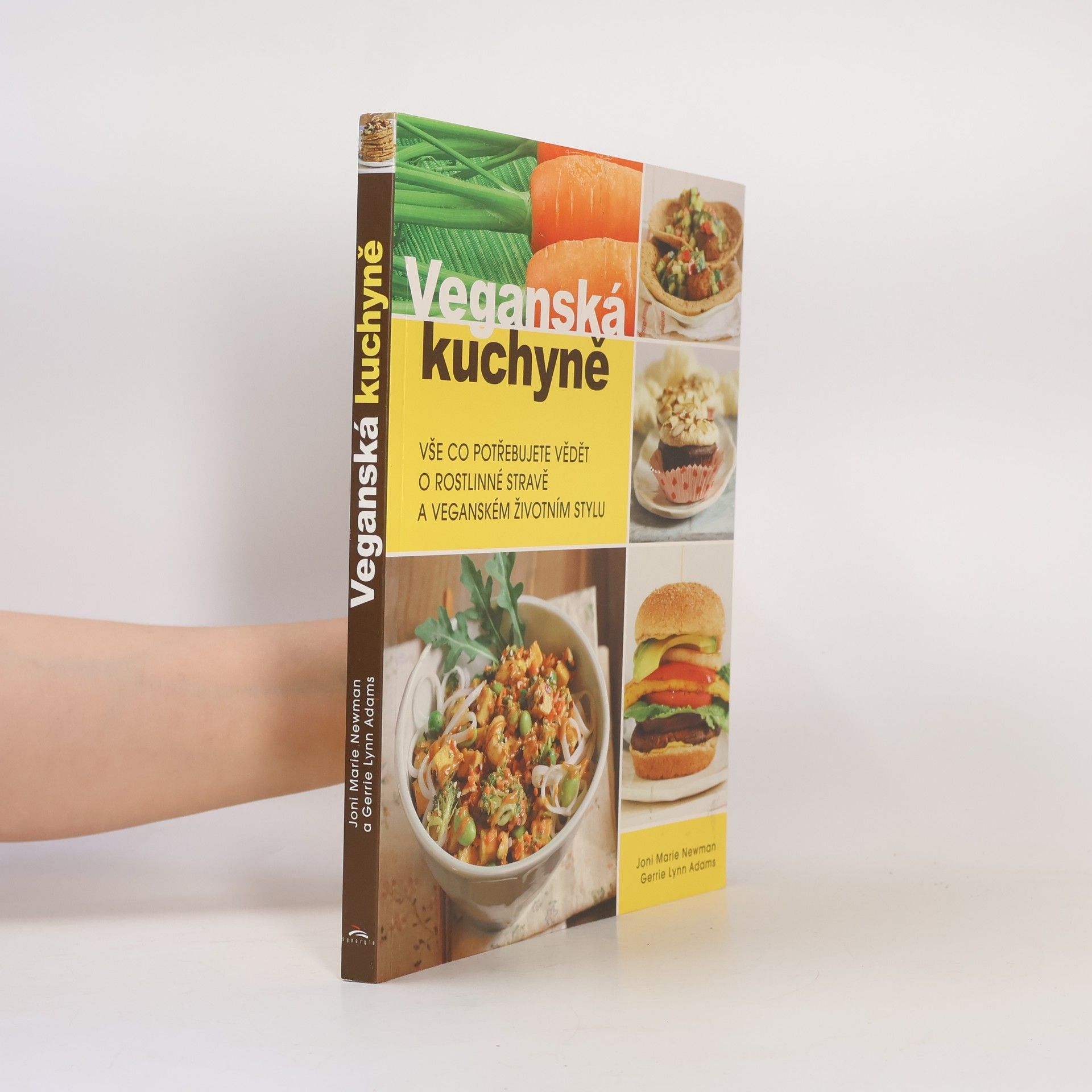 Veganská kuchyně : vše co potřebujete vědět o rostlinné stravě a veganském životním stylu