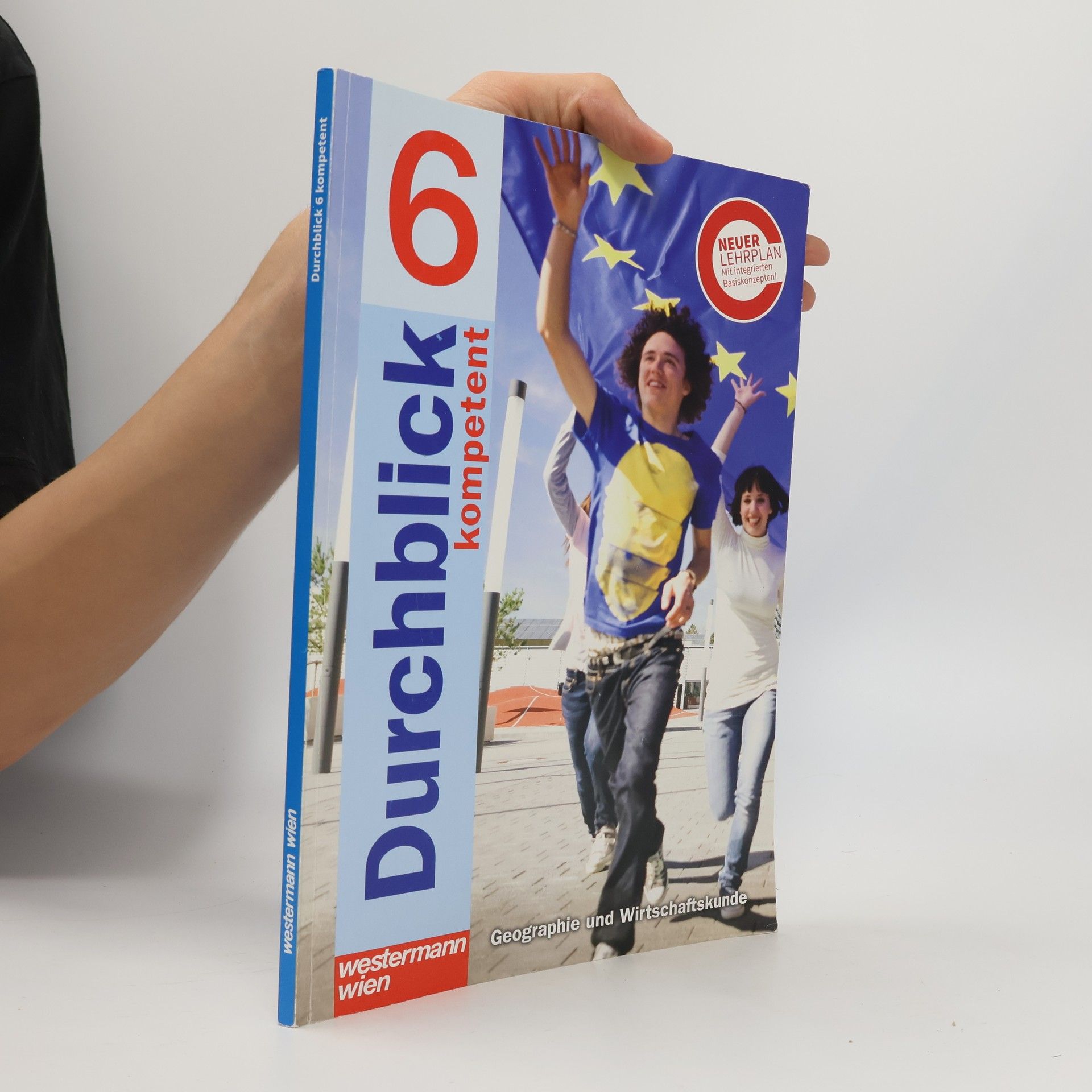 Autorenkollektiv Durchblick 6 kompetent. Geographie und Wirtschaftskunde