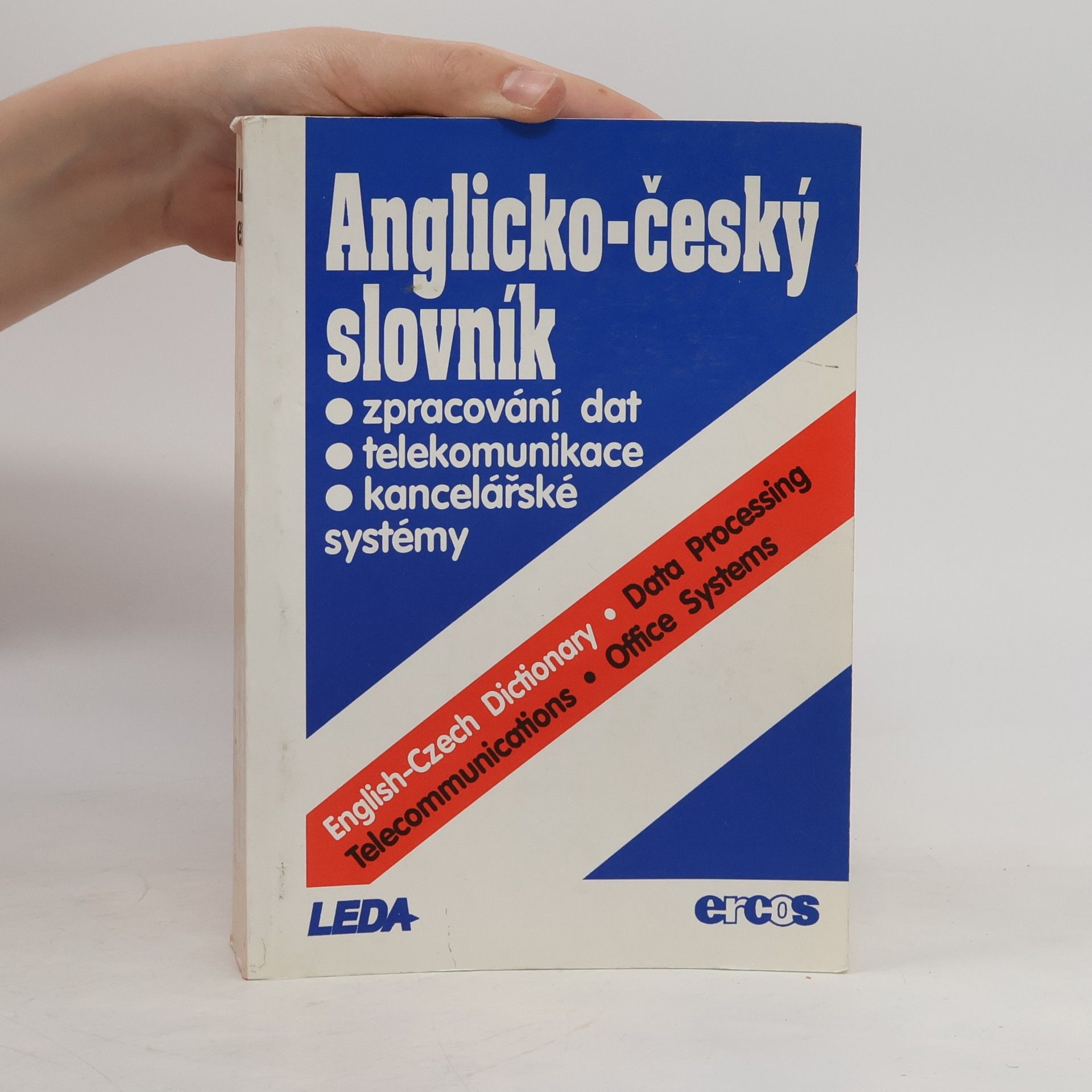 Oldřich Minihofer Anglicko-český slovník : Zpracování dat, telekomunikace a kancelářské systémy = English-Czech Dictionary : Data Processing, Telecomunications, Office Systems