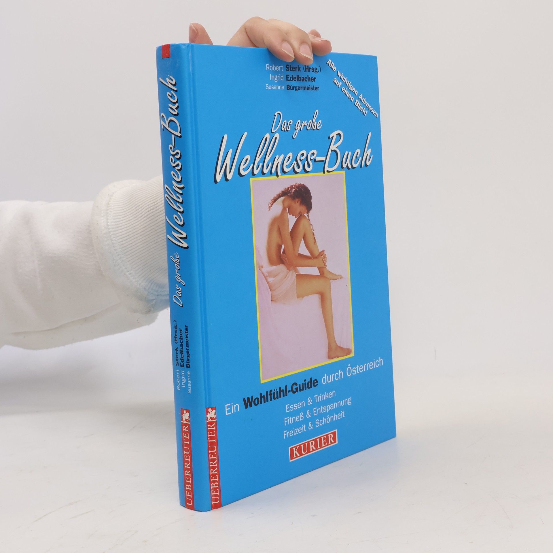 Ingrid Edelbacher Das große Wellness-Buch
