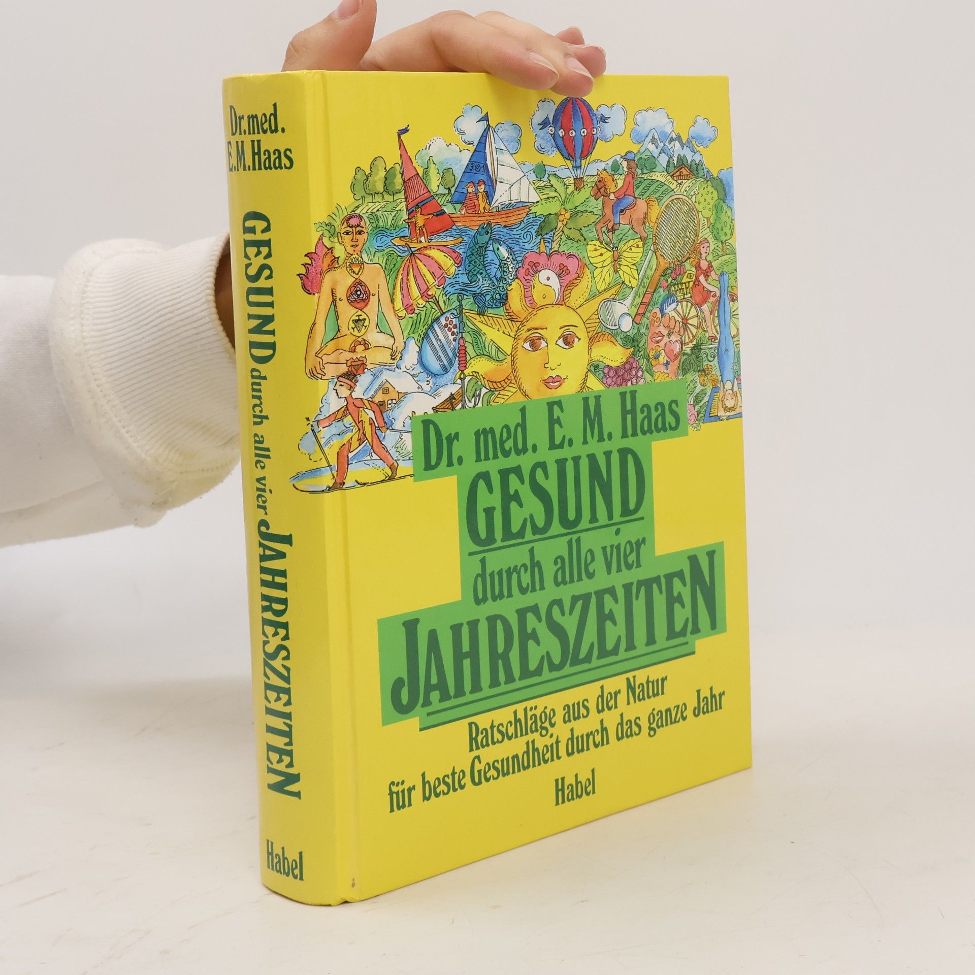 E.M. Haas Gesund durch alle vier Jahreszeiten
