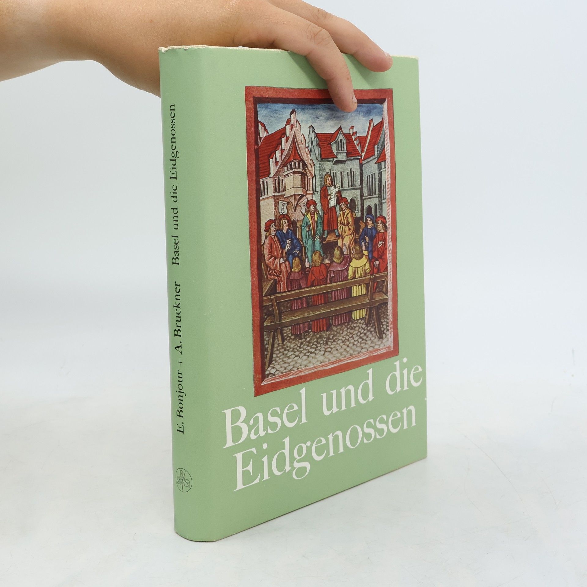 Edgar Bonjour Basel und die Eidgenossen