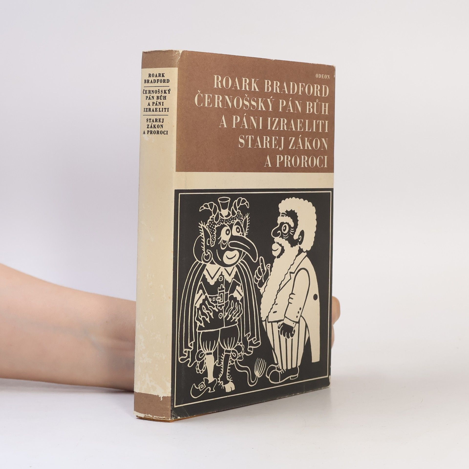Roark Bradford Černošský Pán Bůh a páni Izraeliti. Starej zákon a proroci