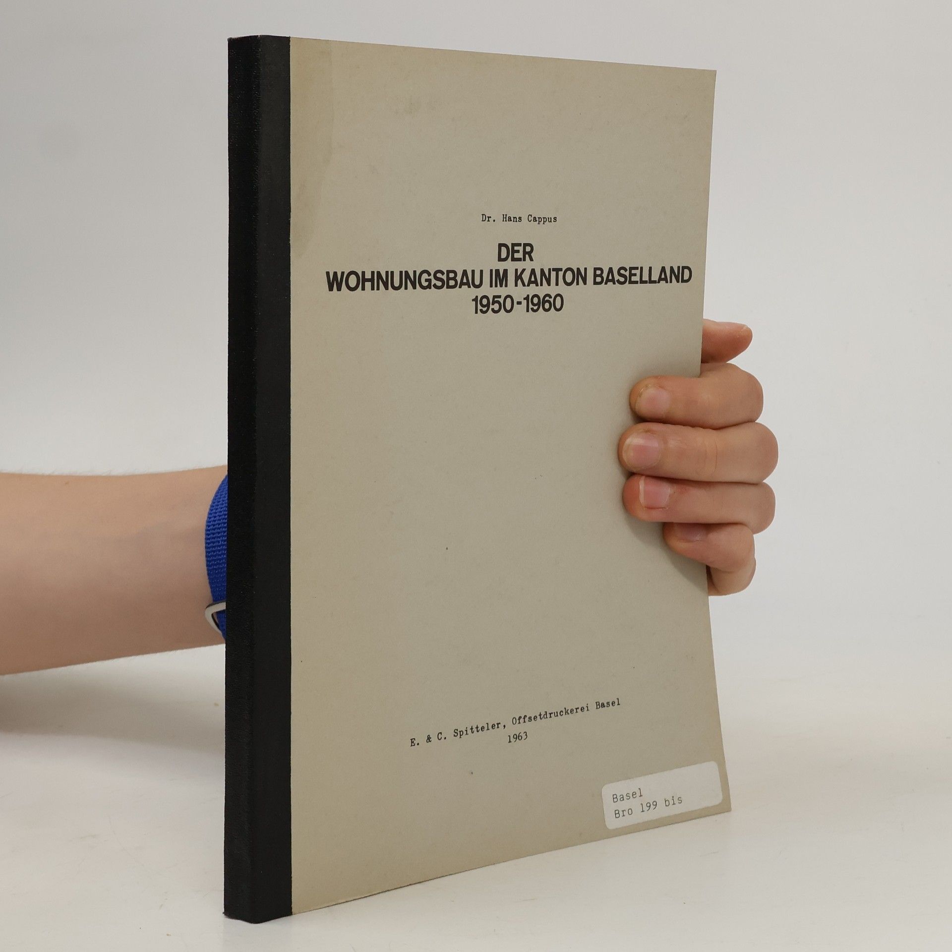 Hans Cappus Der Wohnungsbau im Kanton Baselland 1950–1960