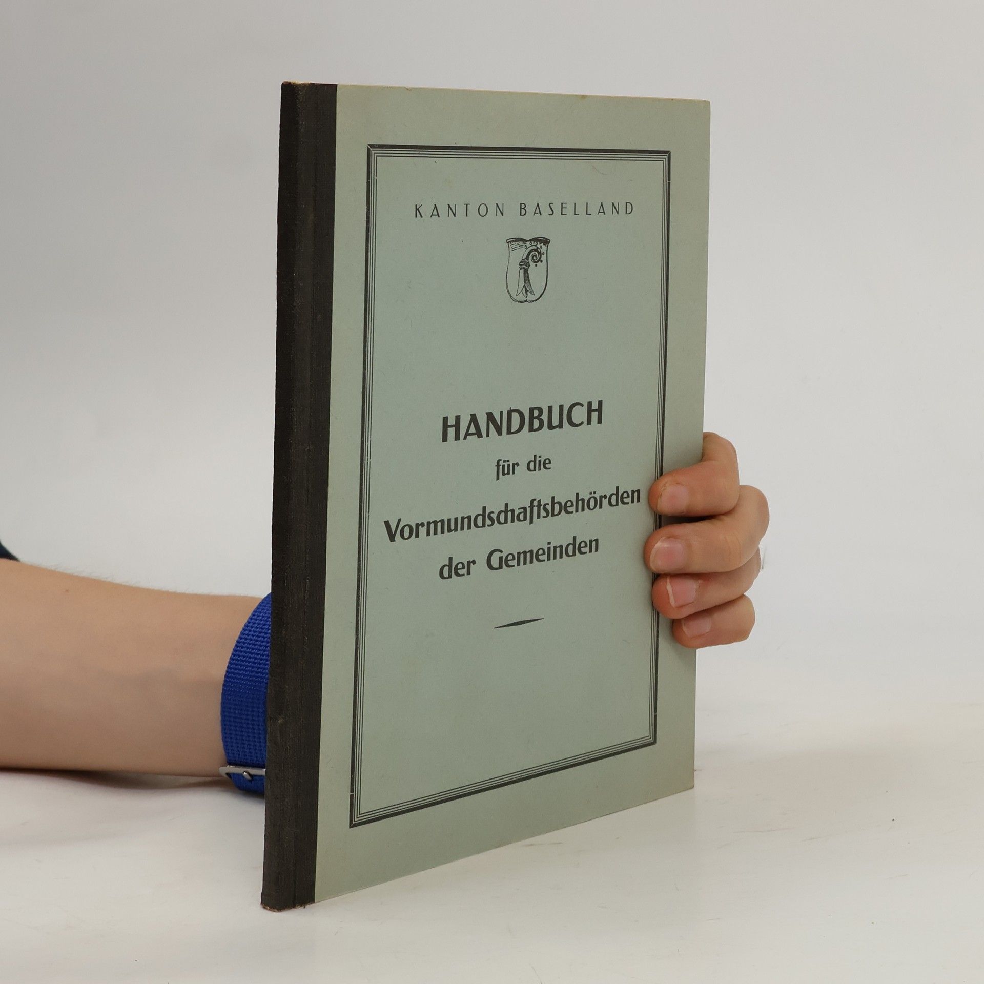Handbuch für die Vormundschaftsbehörden der Gemeinden