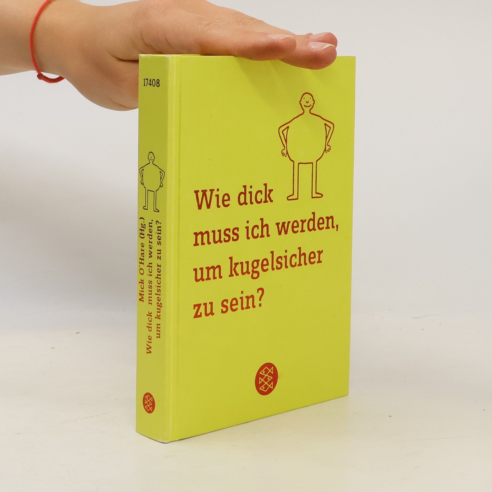 Mick O. Hare Wie dick muss ich werden, um kugelsicher zu sein?