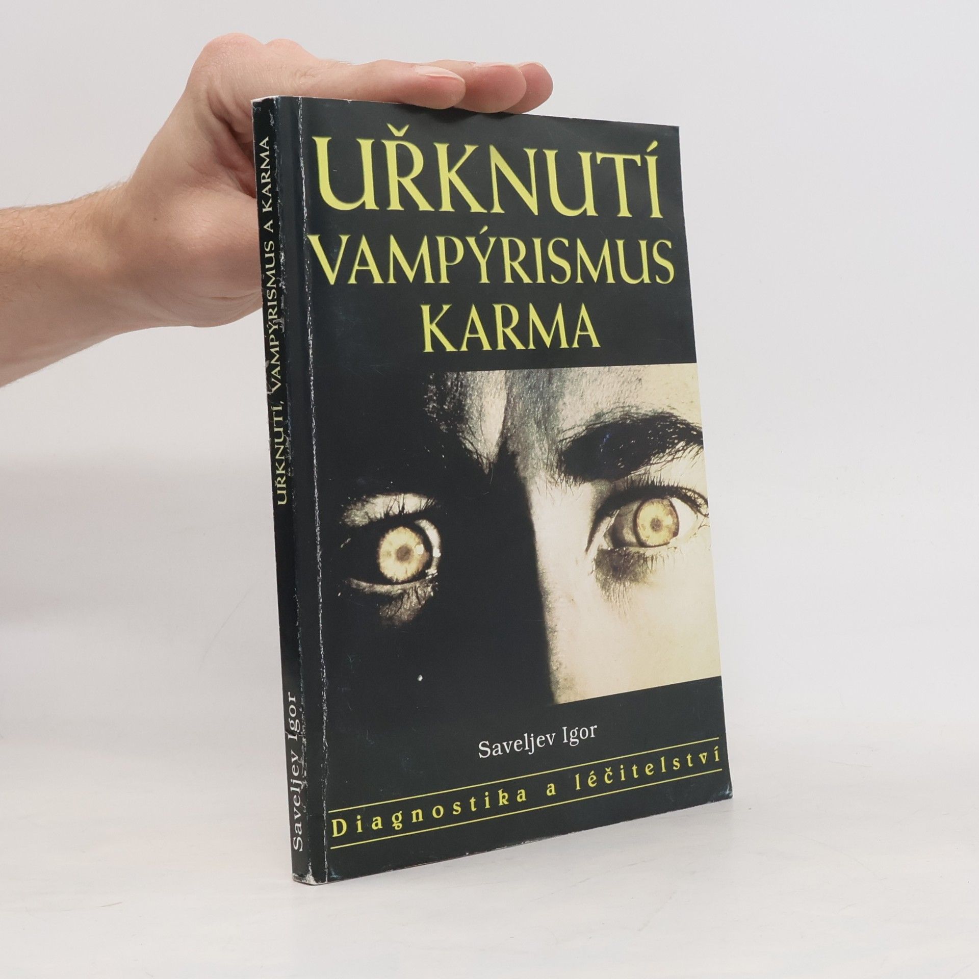 Igor‘ Vasil‘jevič Savel‘jev Uřknutí, vampýrismus, karma
