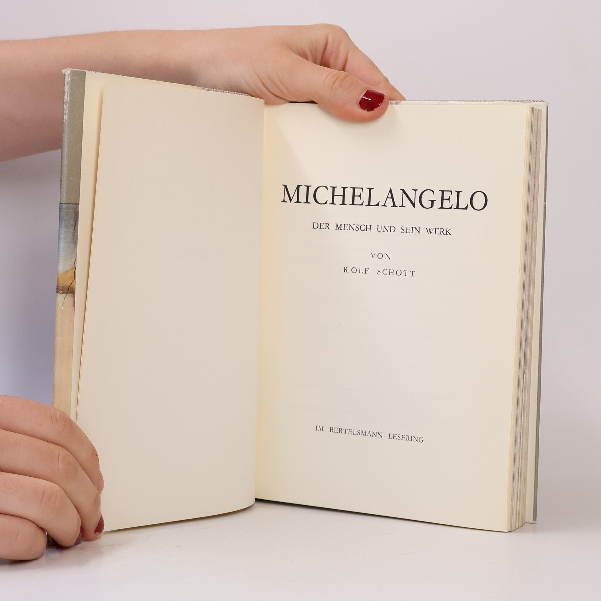 Rolf Schott Michelangelo. Der Mensch und sein Werk