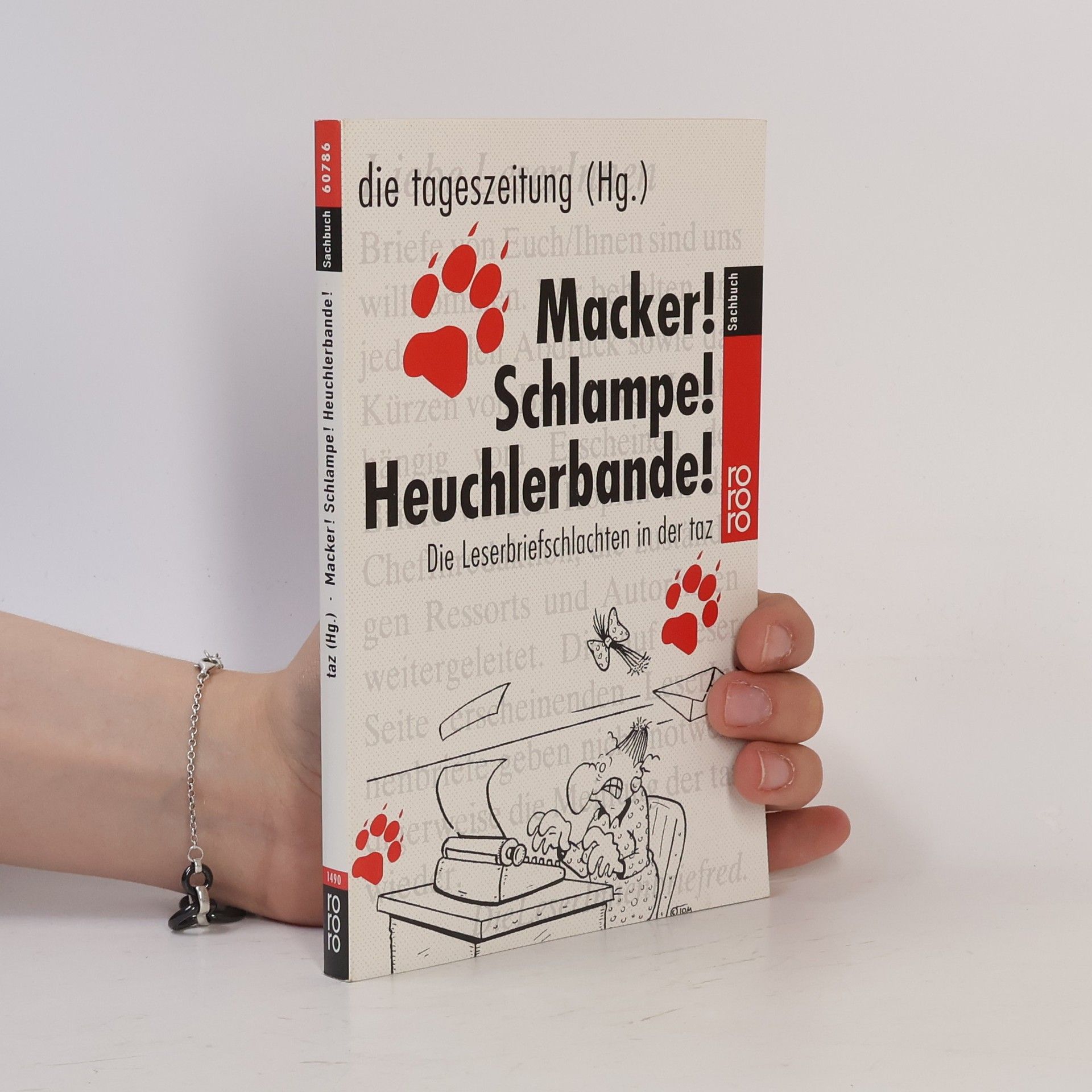 tageszeitung Macker! Schlampe! Heuchlerbande! Die Leserbriefschlachten in der taz.
