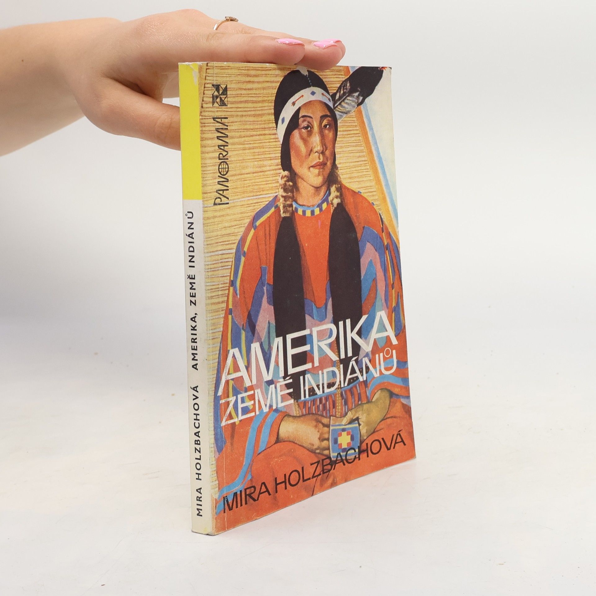 Mira Holzbachová Amerika, země Indiánů