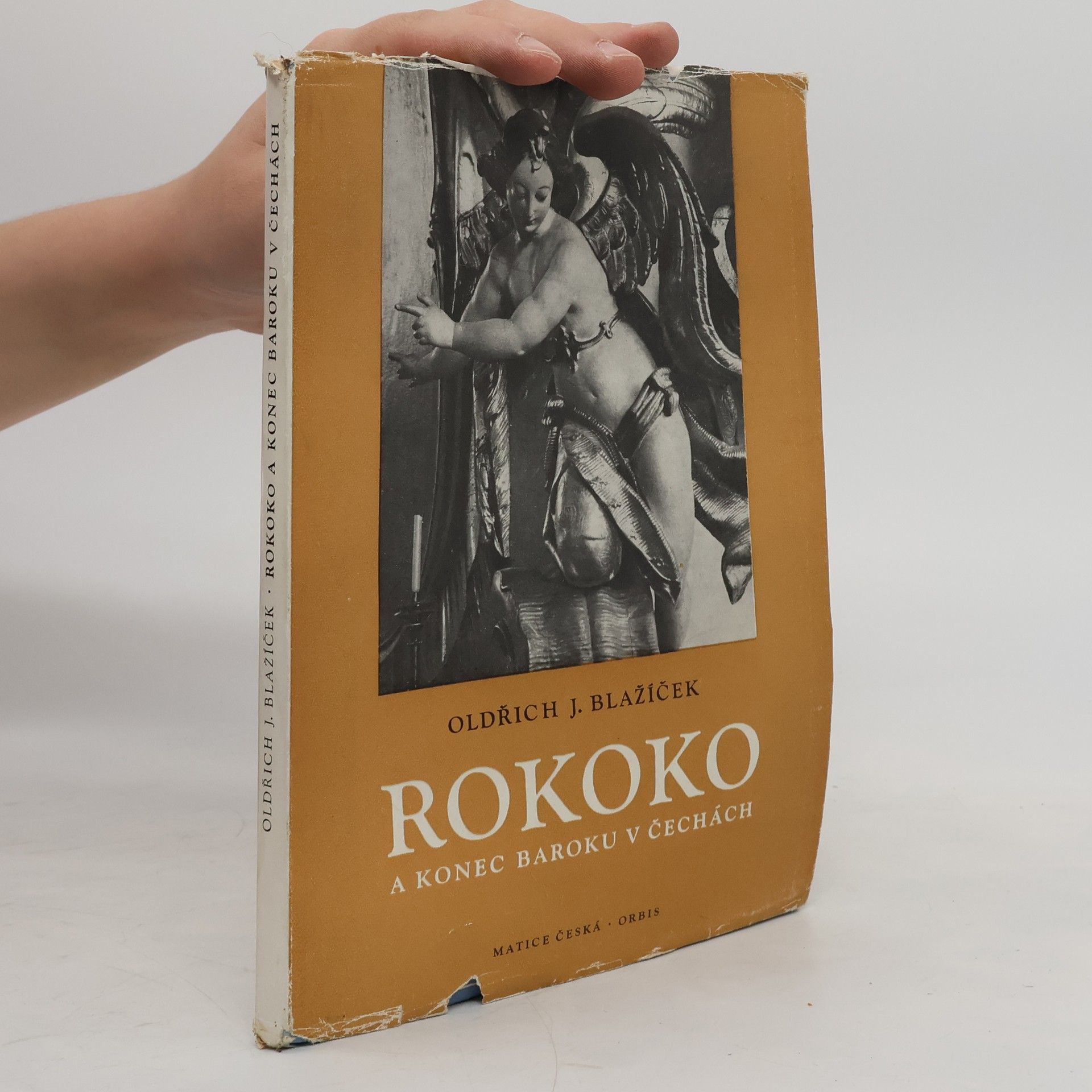 Oldřich J. Oldřich Jakub Blažíček Rokoko a konec baroku v Čechách