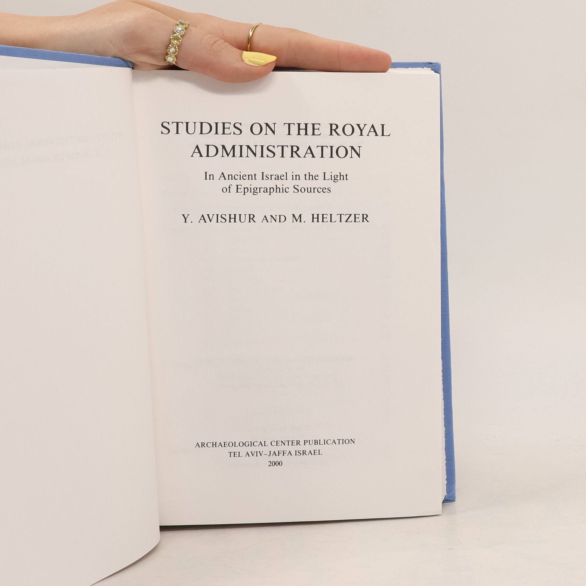 Yitzhak Avishur Studies on the Royal Administration in Ancient Israel in the Light of Epigraphic Sources