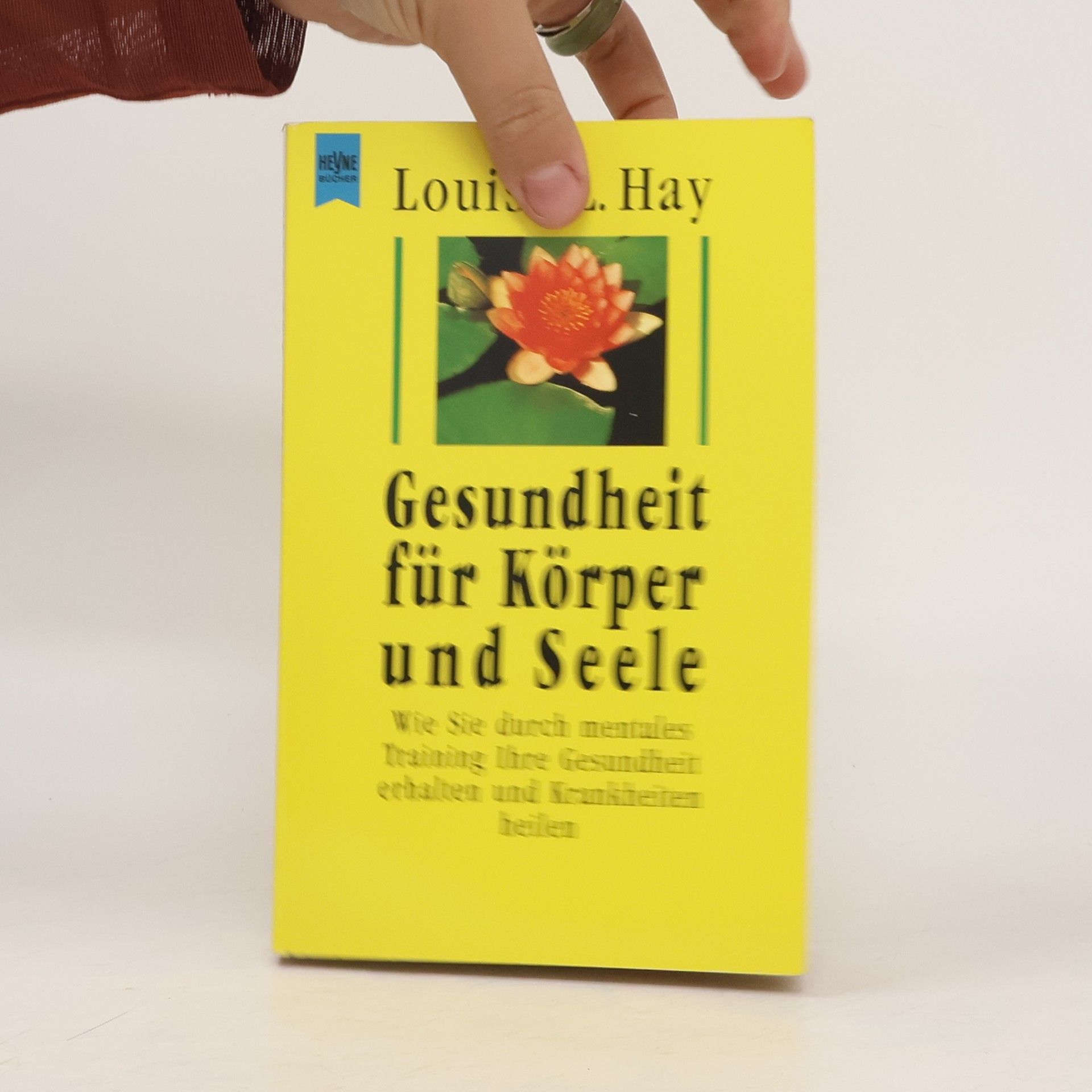 Louise Lynn Hay Gesundheit für Körper und Seele