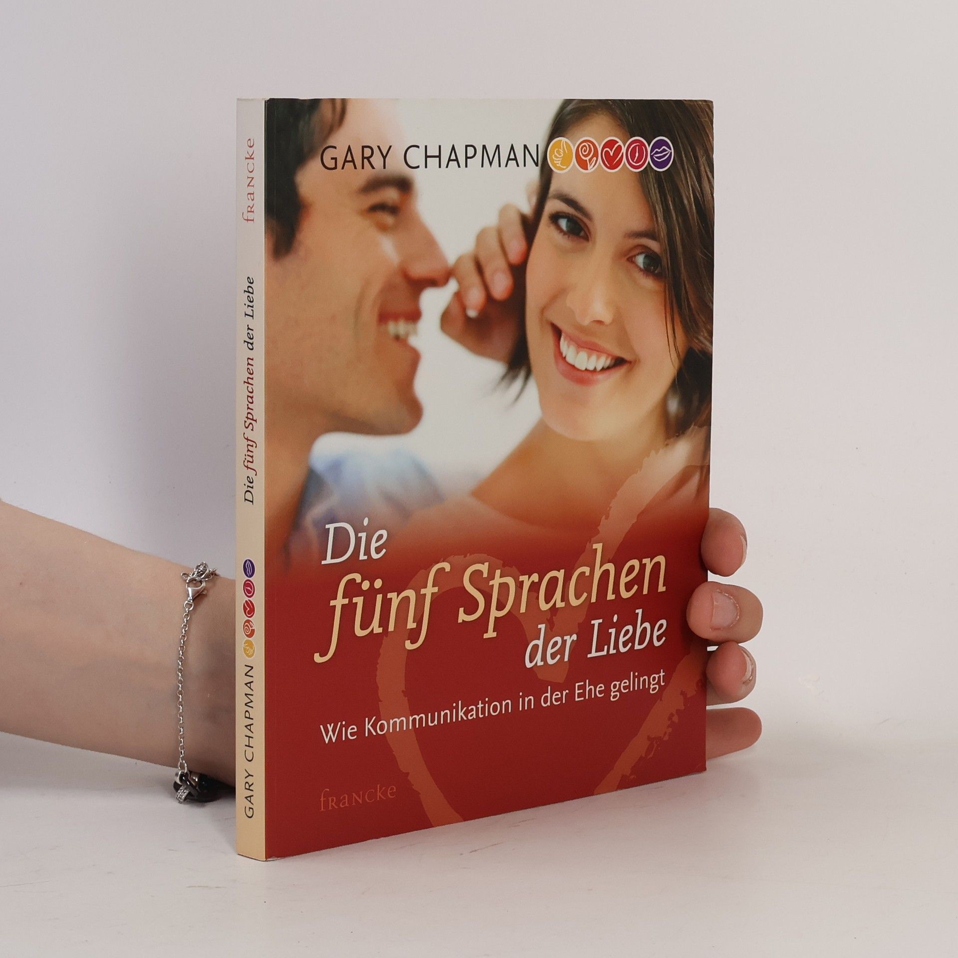 Gary Chapman Die fünf Sprachen der Liebe
