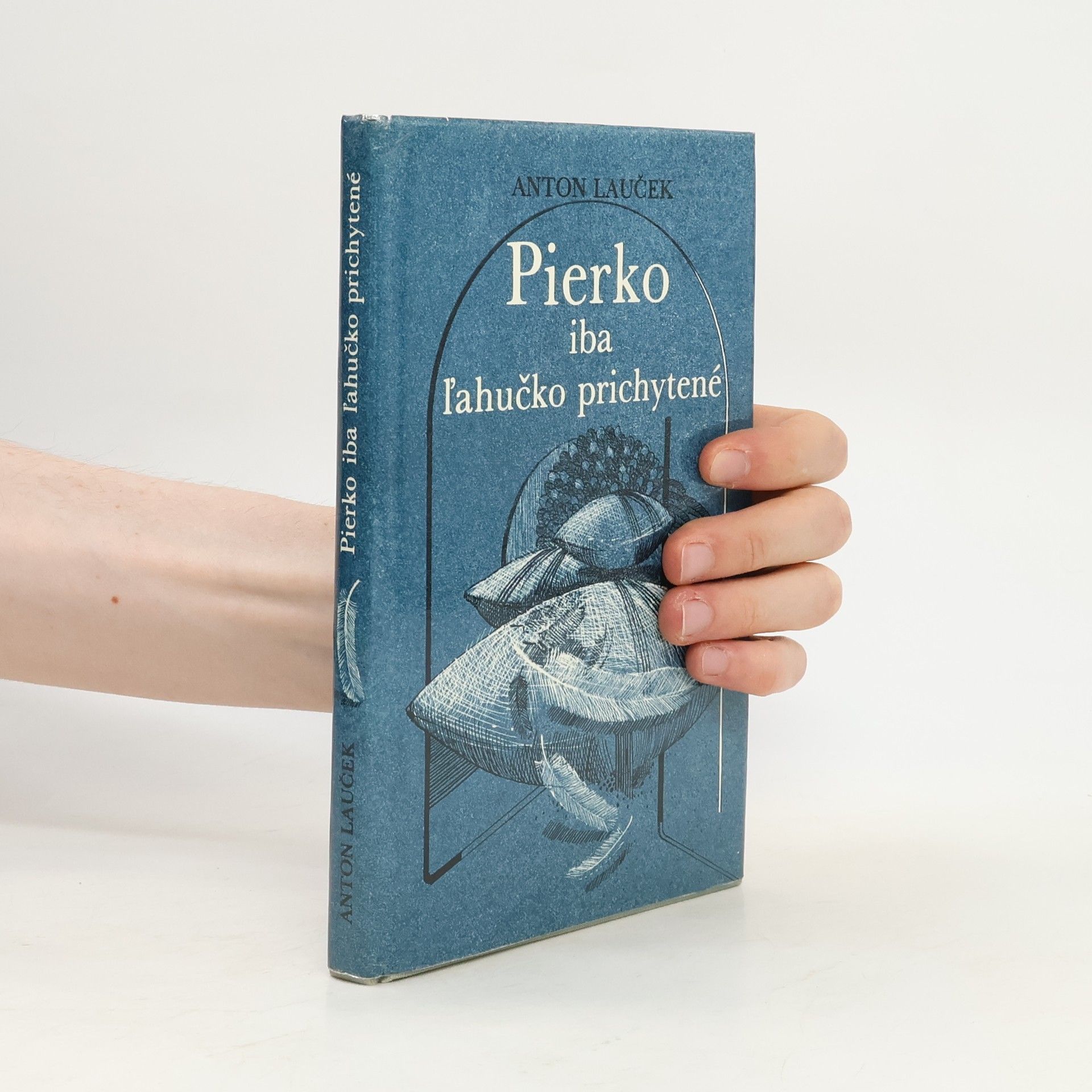 Anton Lauček Pierko iba ľahučko prichytené