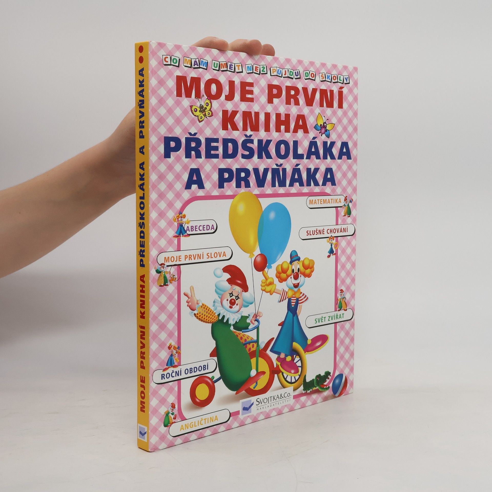 Jiří Dvořák Moje první kniha předškoláka a prvňáka