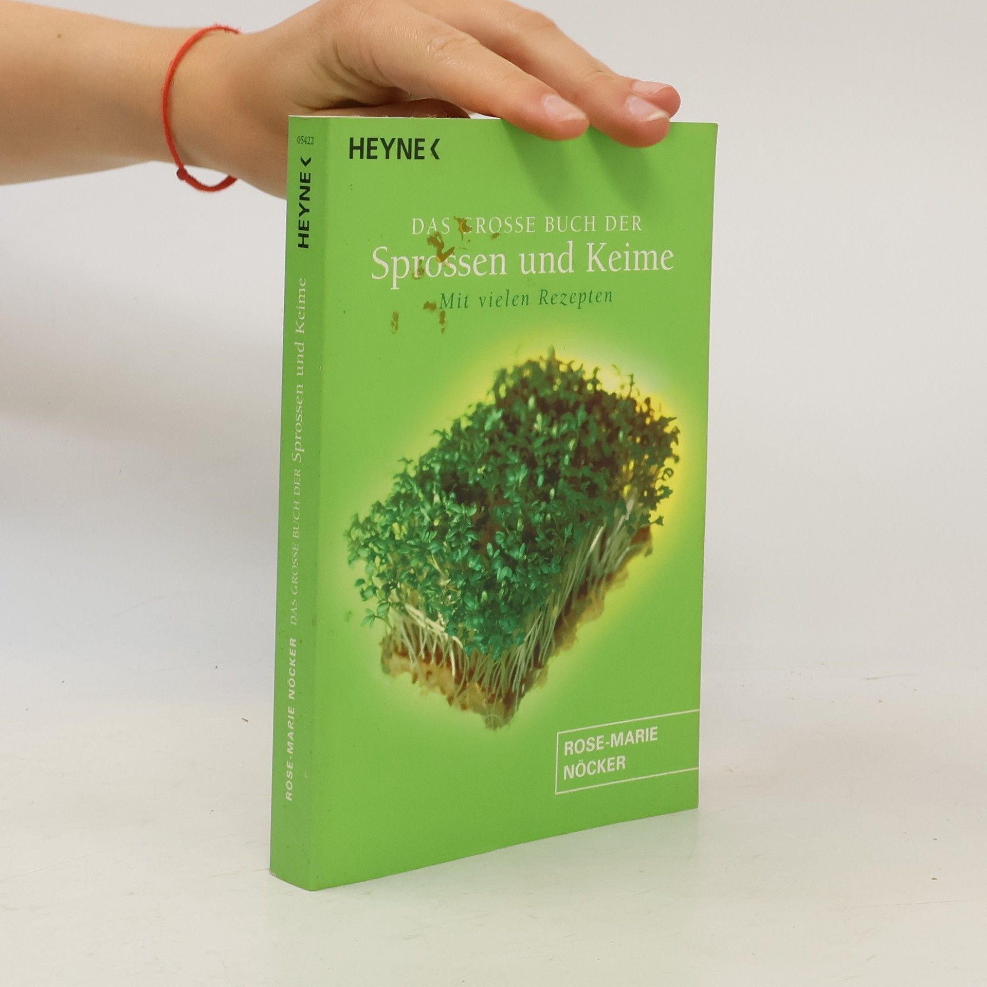Rose-Marie Nöcker Das grosse Buch der Sprossen und Keime: Mit vielen Rezepten
