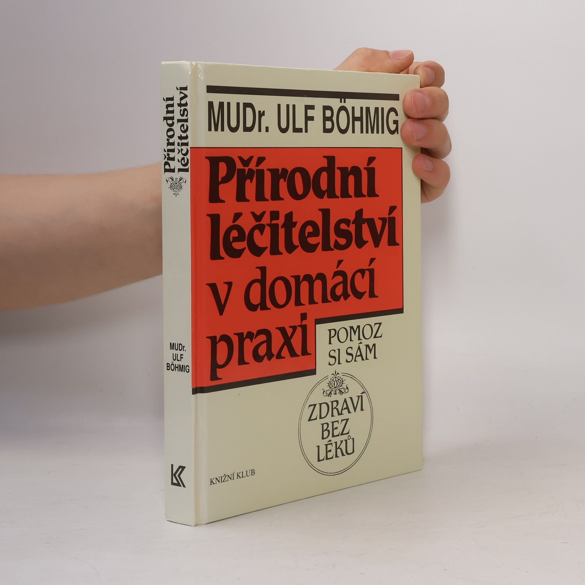 Ulf Böhmig Přírodní léčitelství v domácí praxi