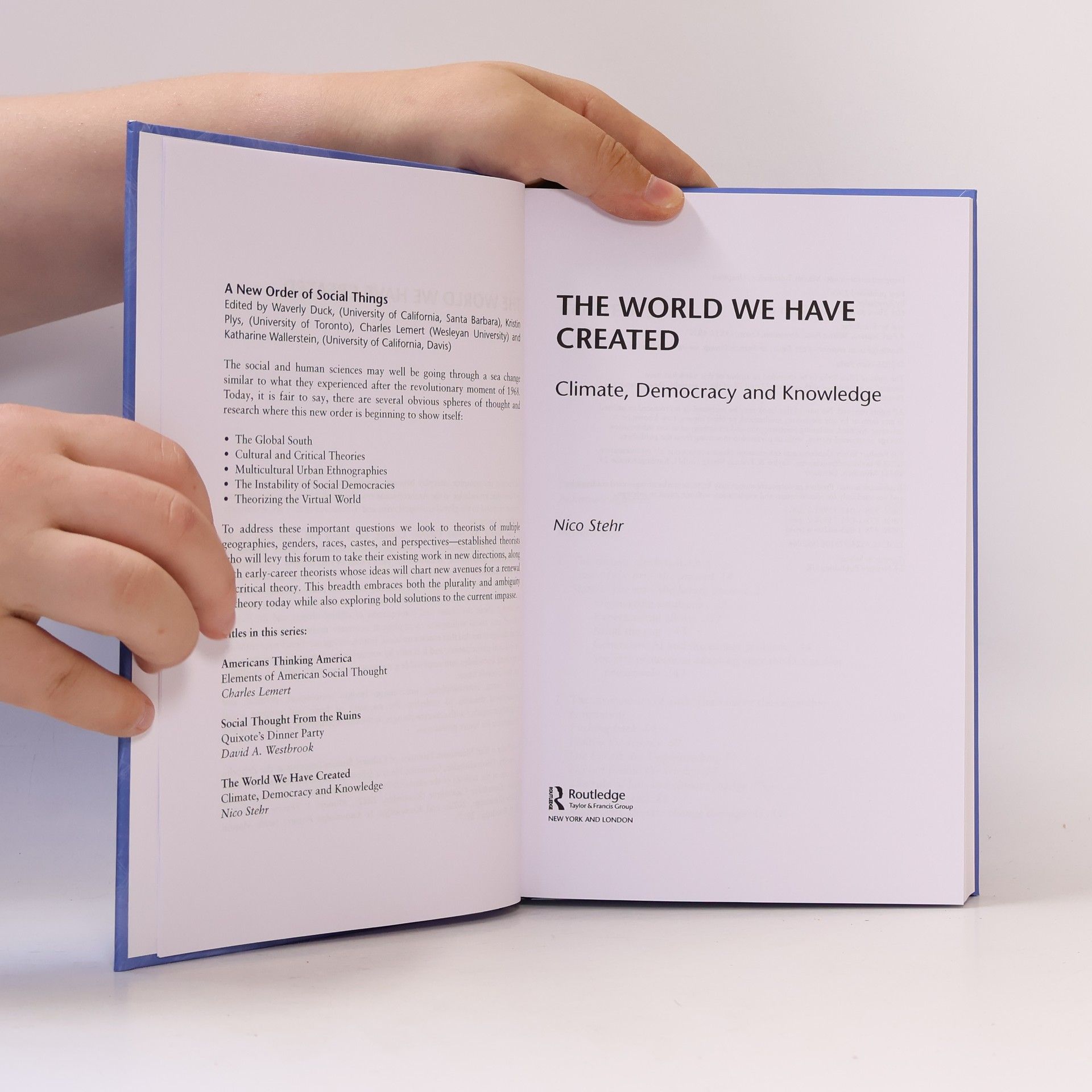 Nico Stehr A New Order Of Social Things: The World We Have Created