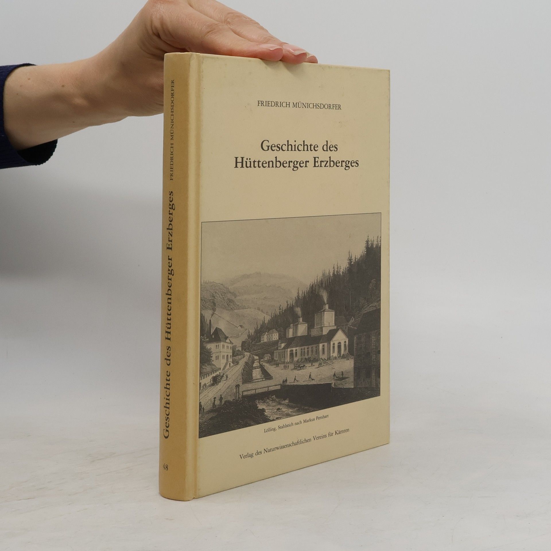 Friedrich Münichsdorfer Geschichte des Hüttenberger Erzberges