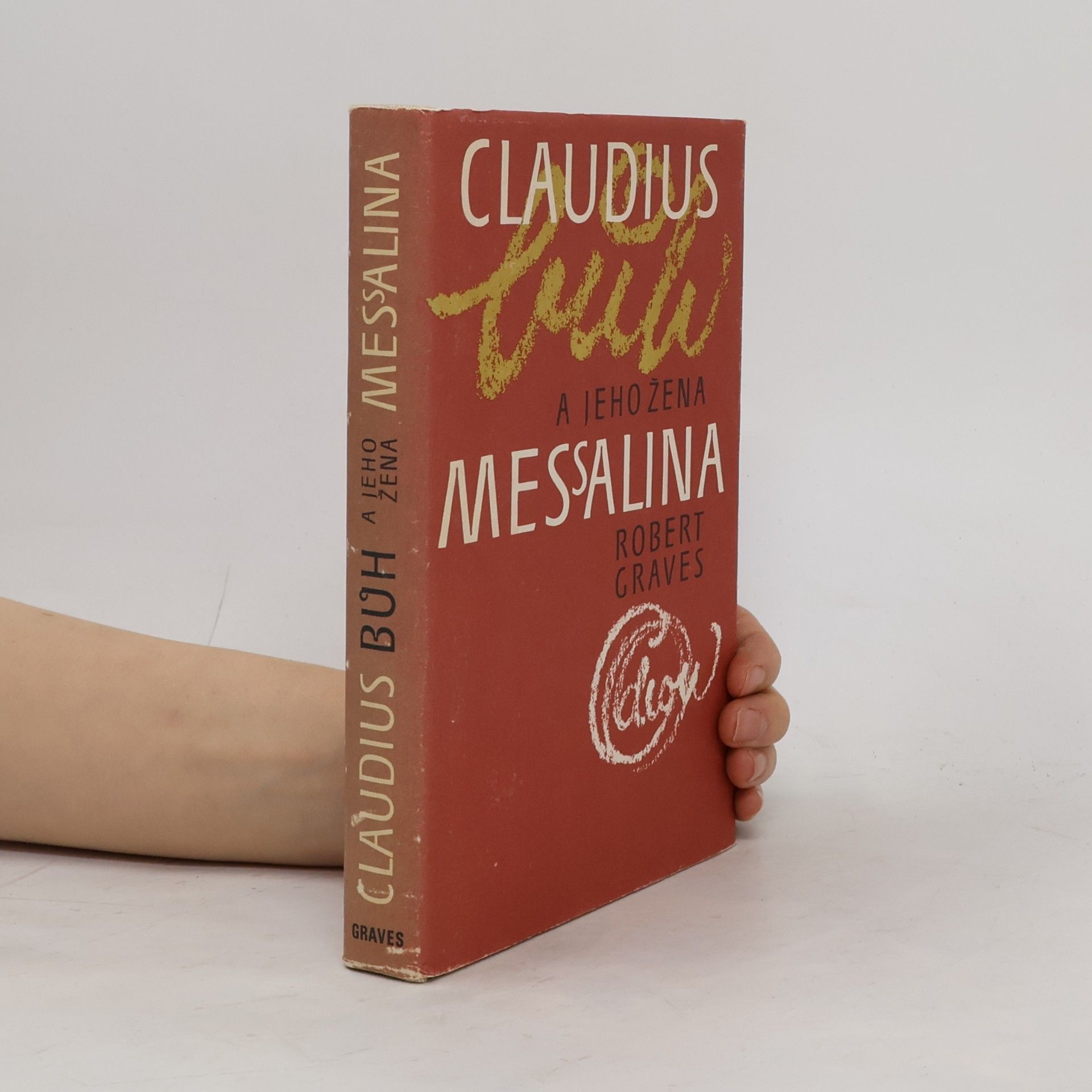 Claudius bůh a jeho žena Messalina