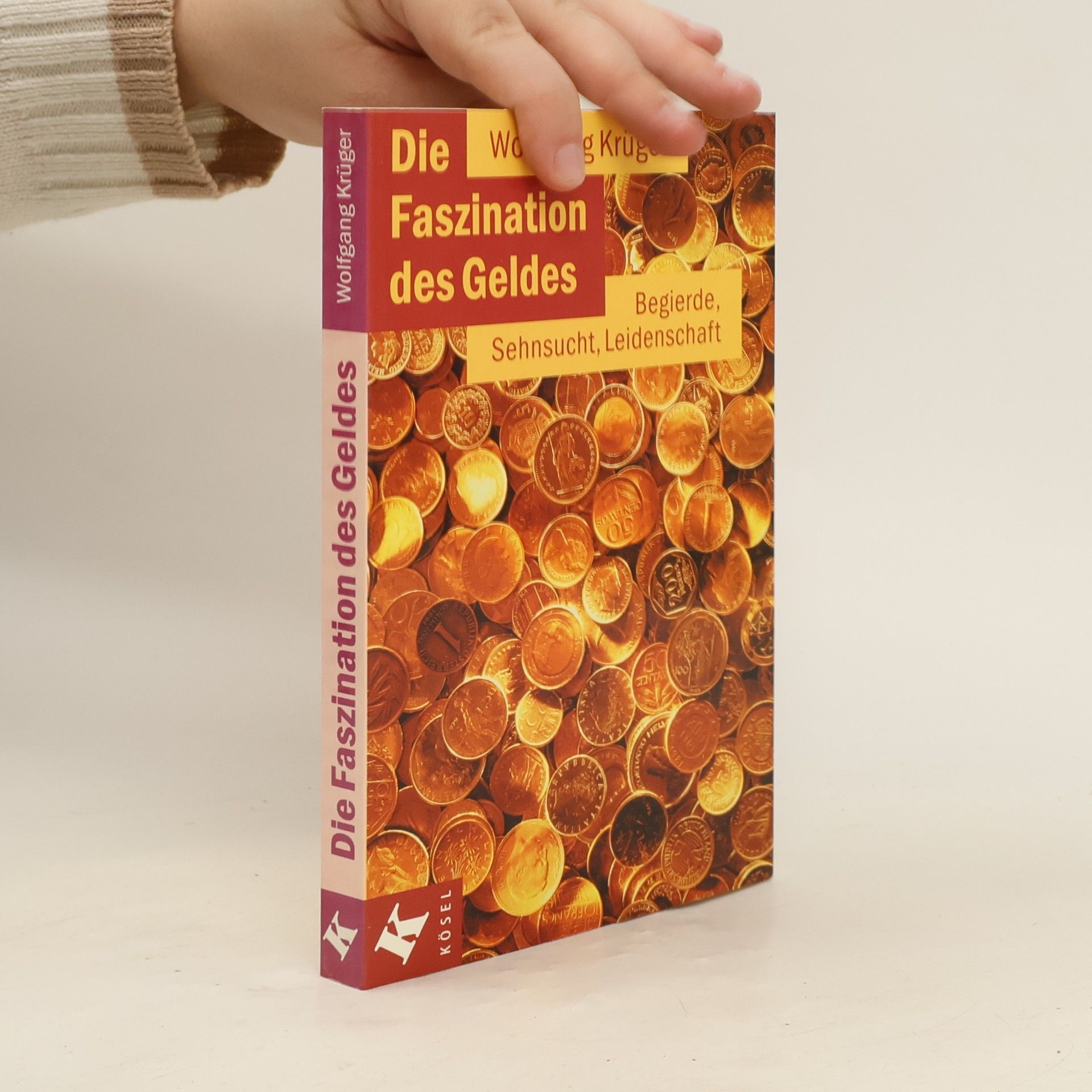 Wolfgang Krüger Die Faszination des Geldes