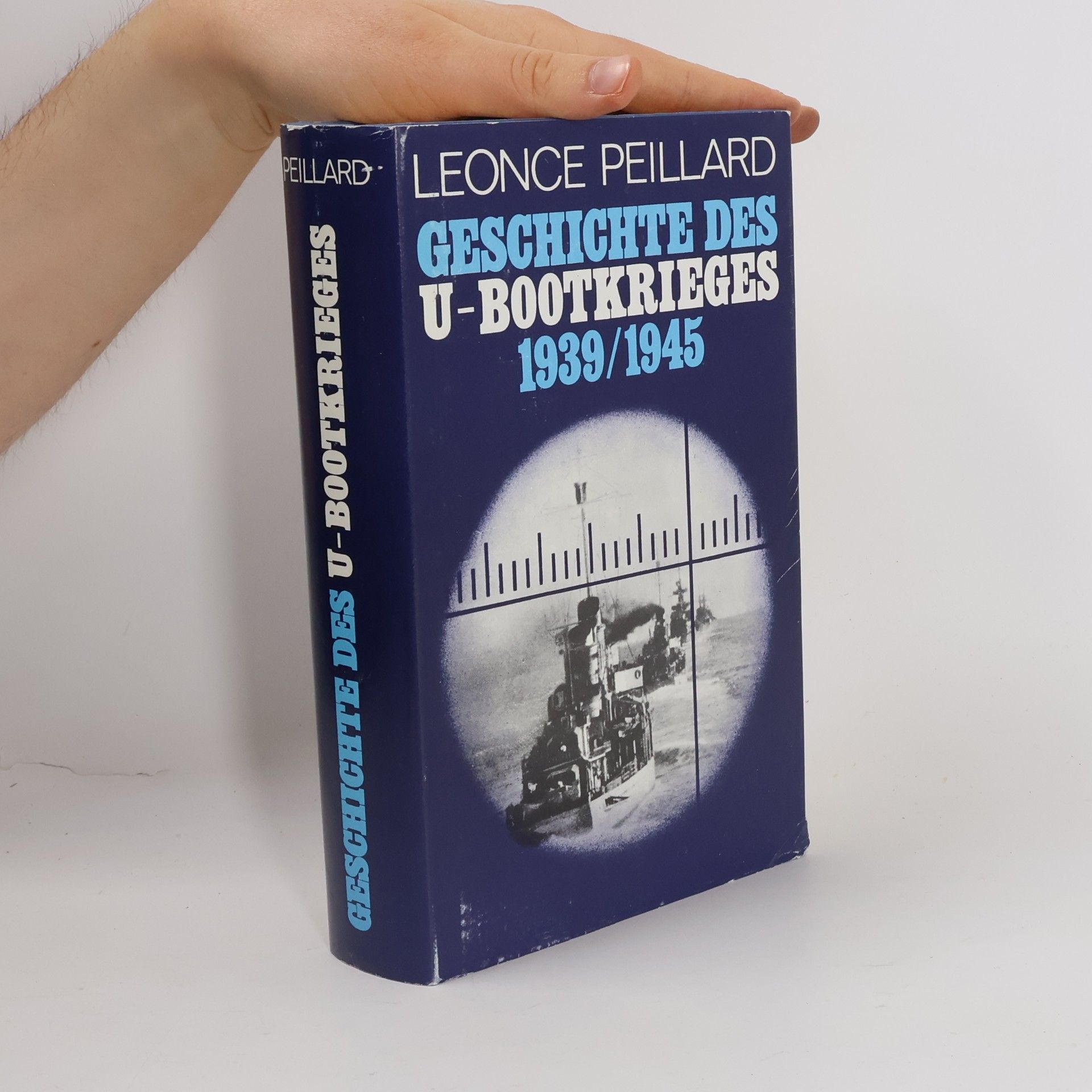 Léonce Peillard Geschichte des U-Bootkrieges 1939-1945