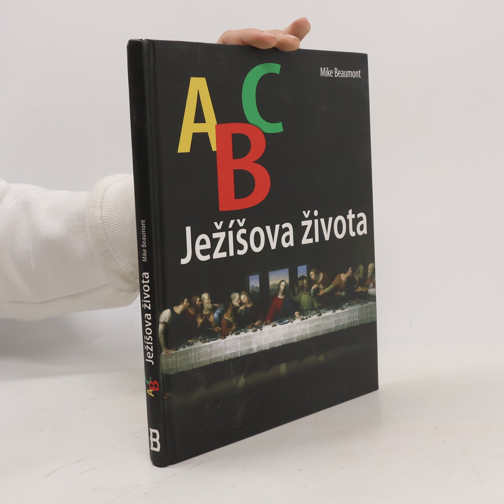 Mike Beaumont ABC Ježíšova života