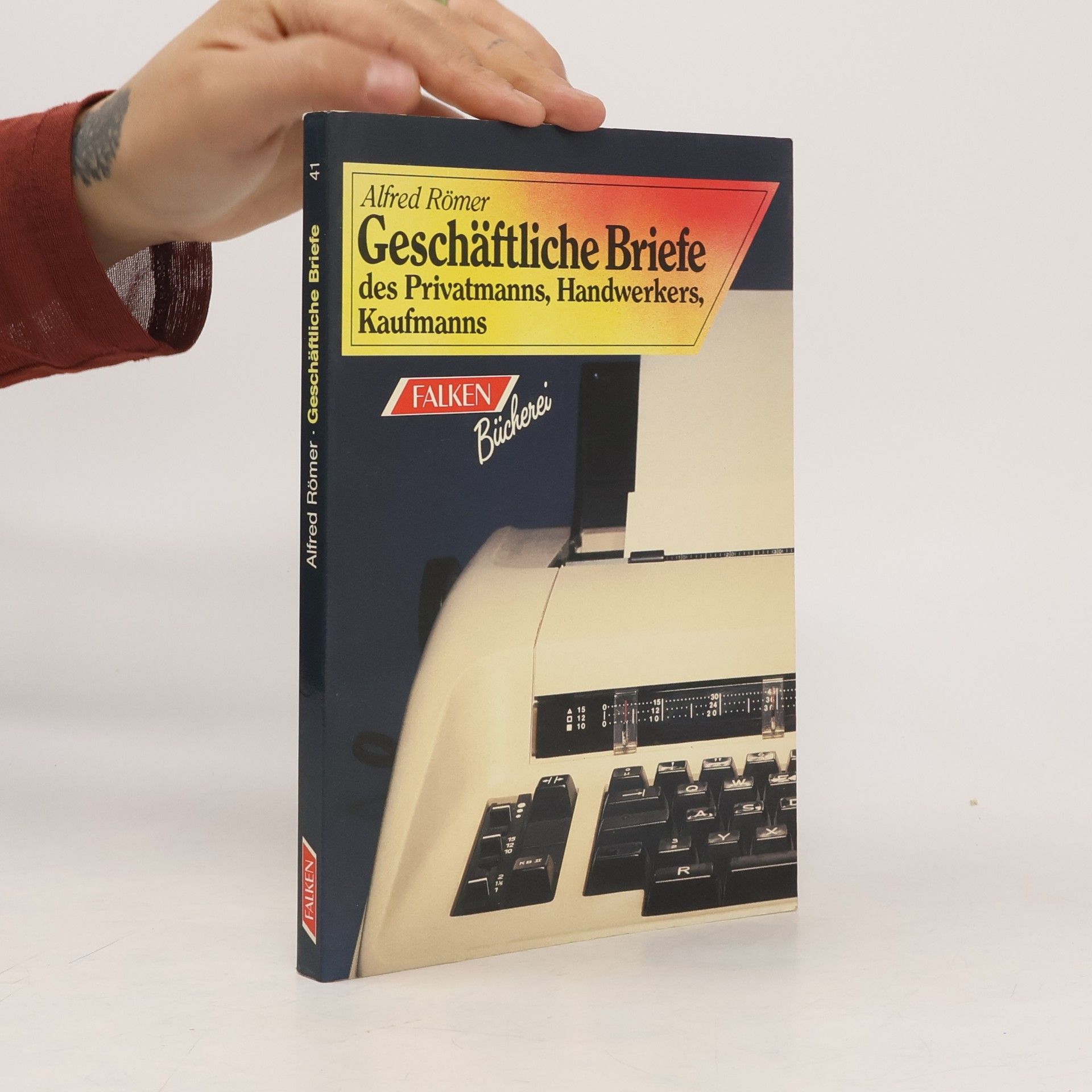 Geschäftliche Briefe des Privatmanns, Handwerkers, Kaufmanns
