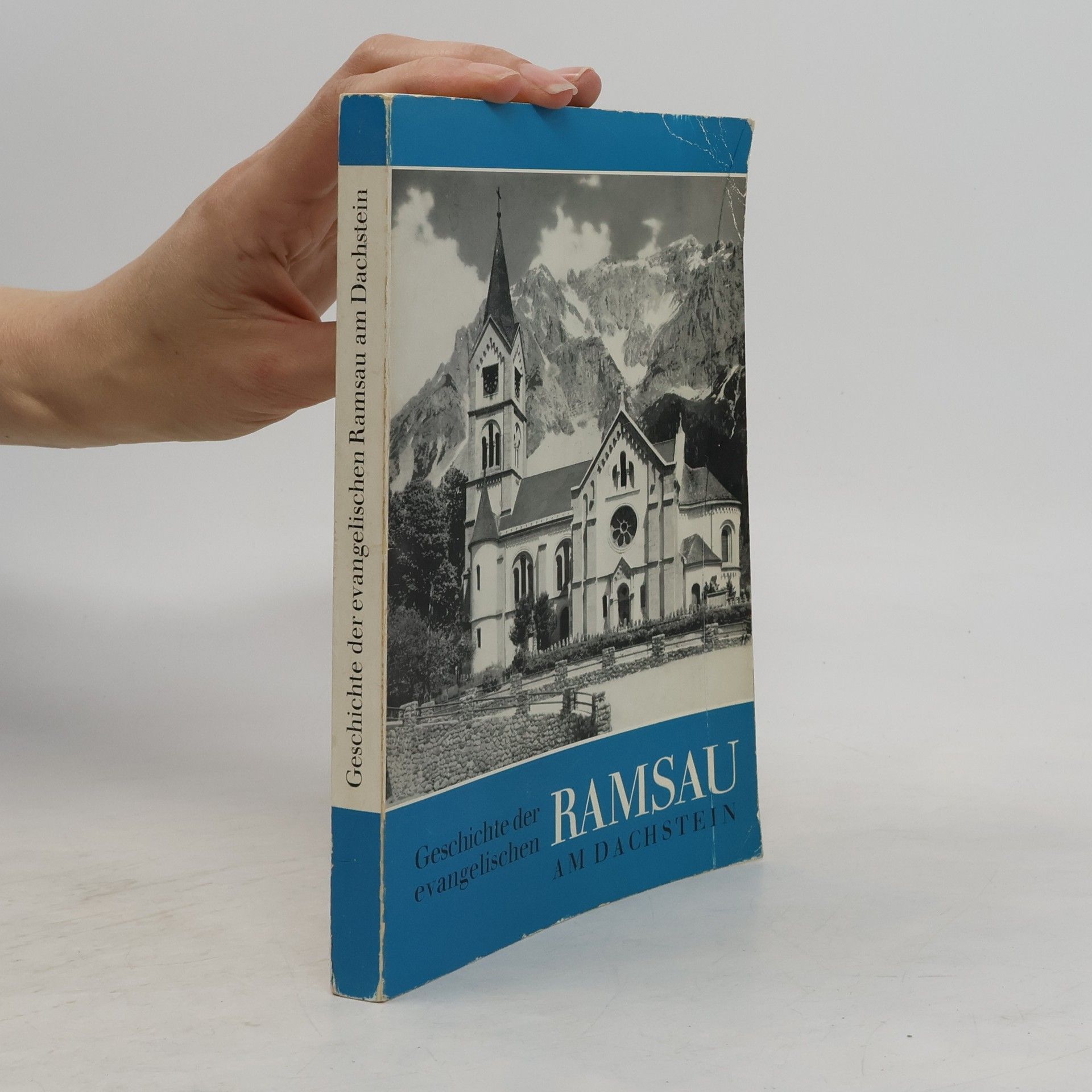 Autorenkollektiv Geschichte der evangelischen Ramsau am Dachstein