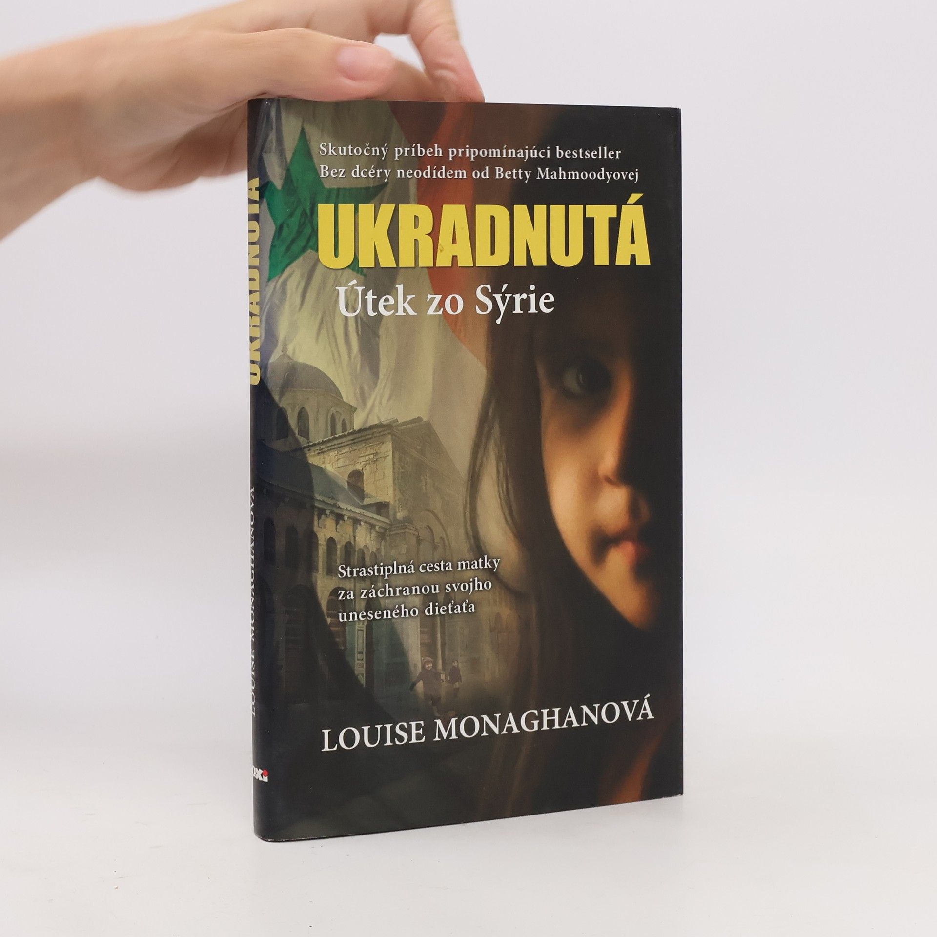 Louise Monaghan Ukradnutá : Útek zo Sýrie